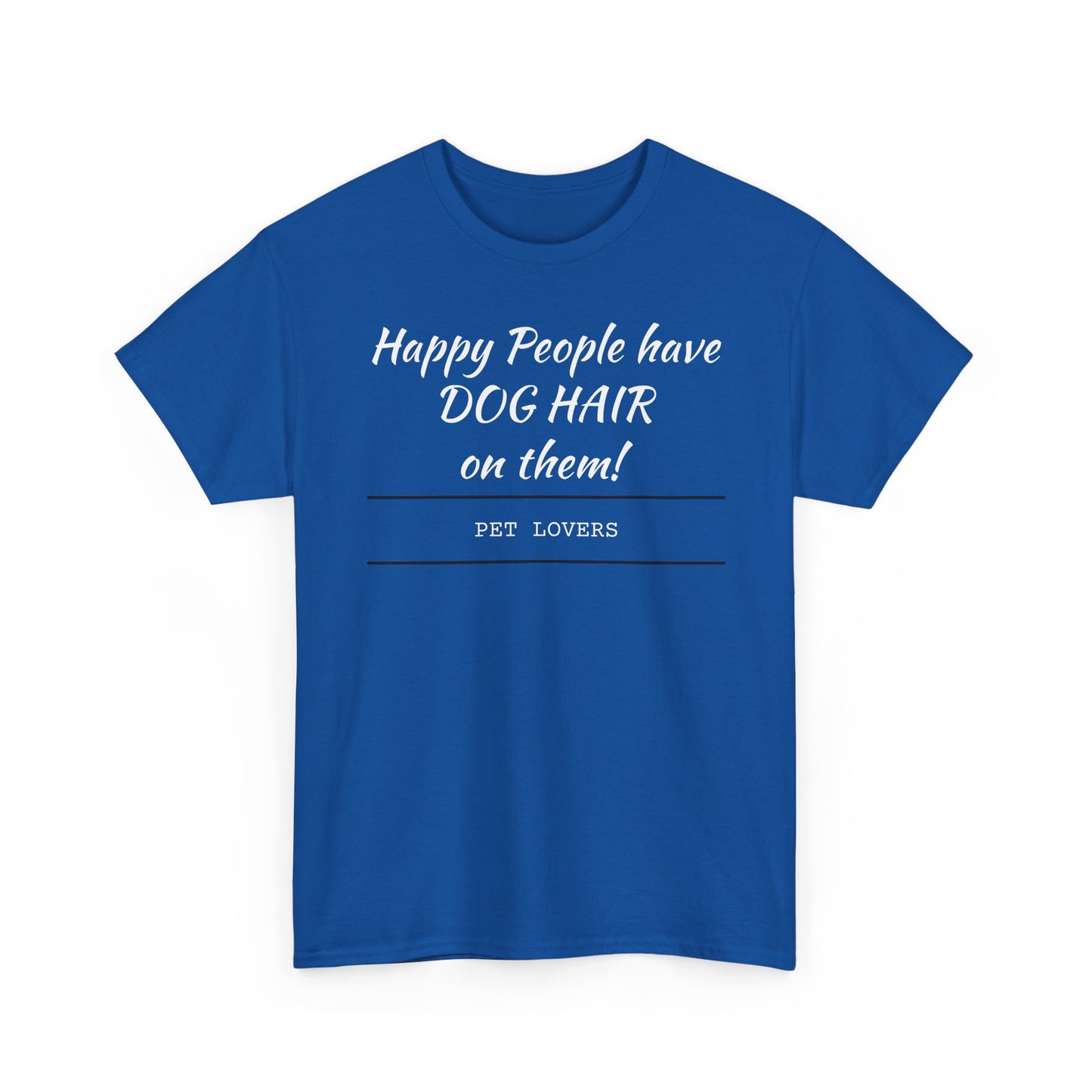 Dog Hair Tee for Pet Lovers