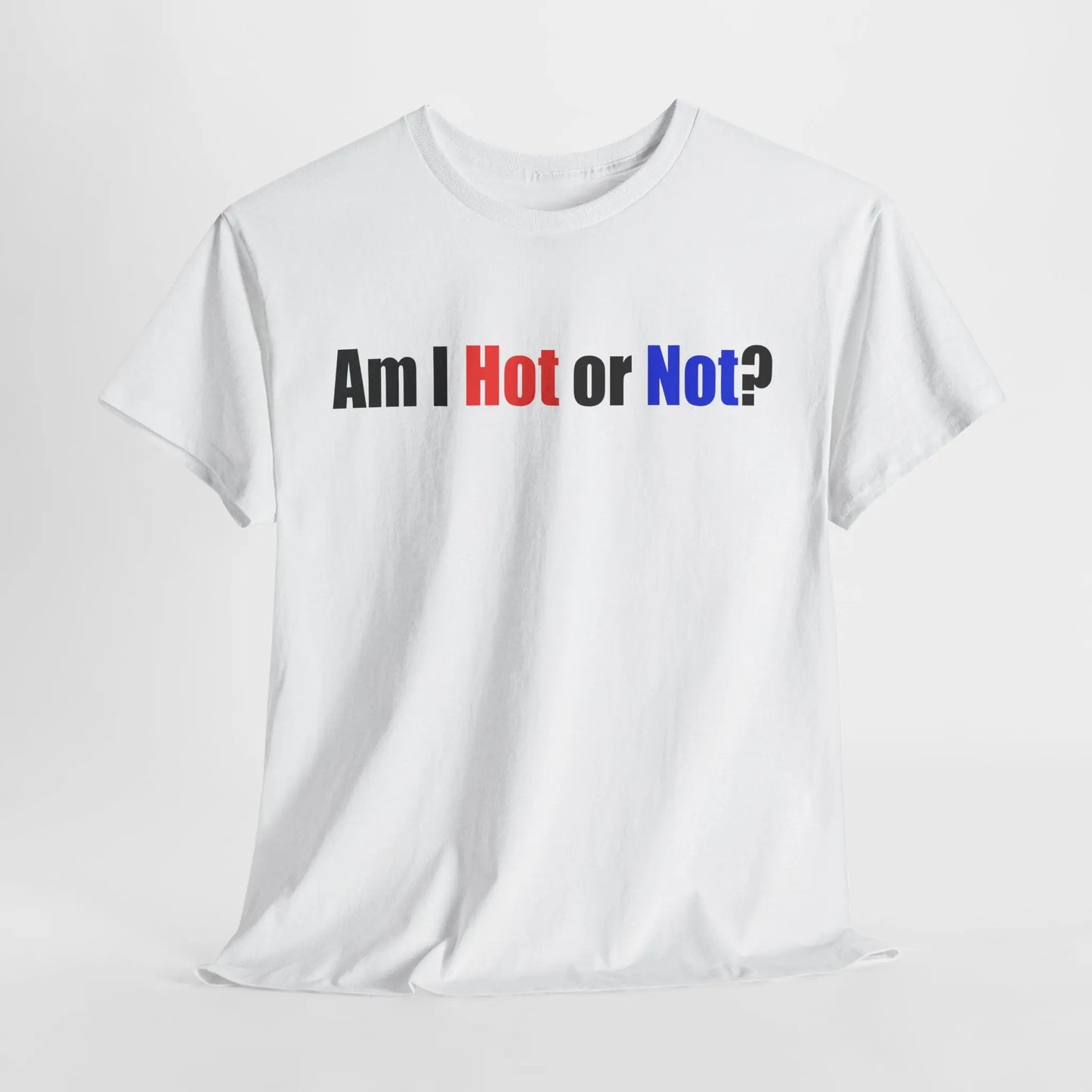 Unisex Cotton Tee - Am I Hot or Not? Funny Graphic T-Shirt for Casual Style Printify