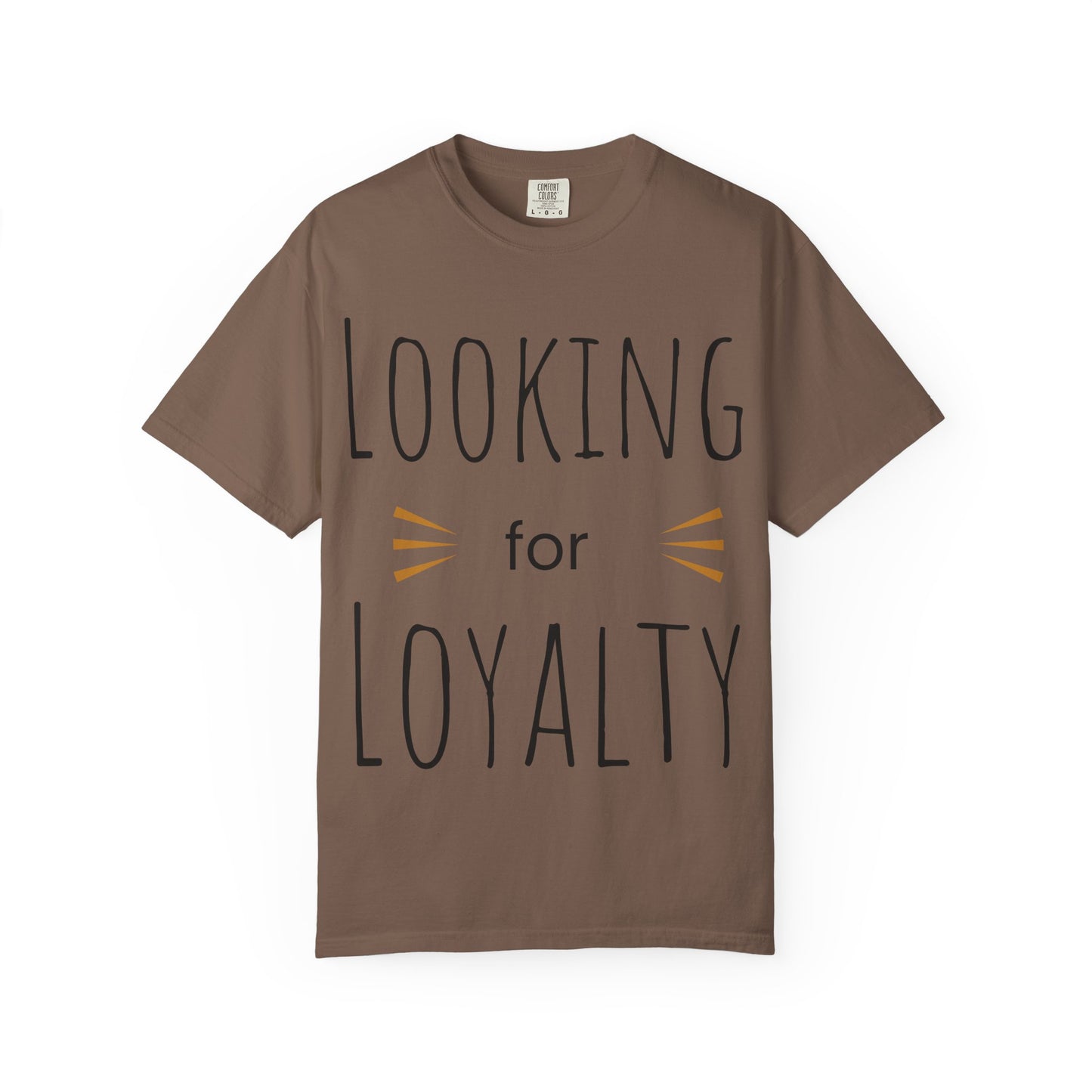 Looking for Loyalty-Dyed T