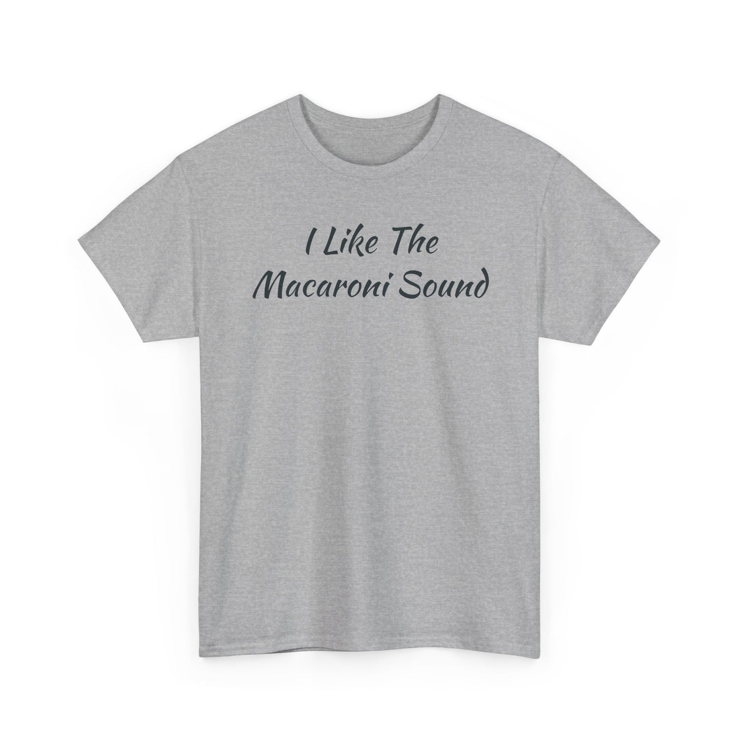 I like the Macaroni Sound