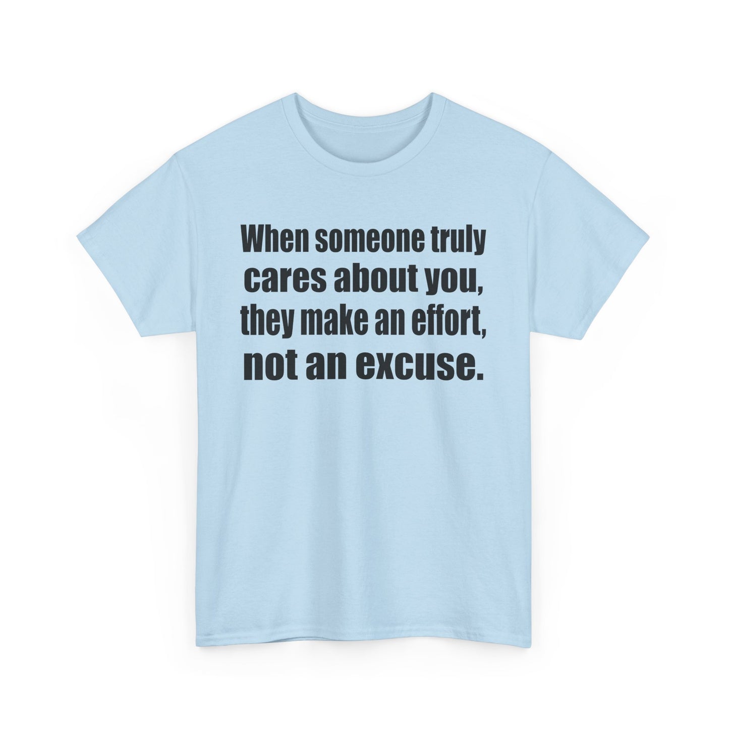 When Someone Truly Cares About You, They Make an Effort, Not an Excuse