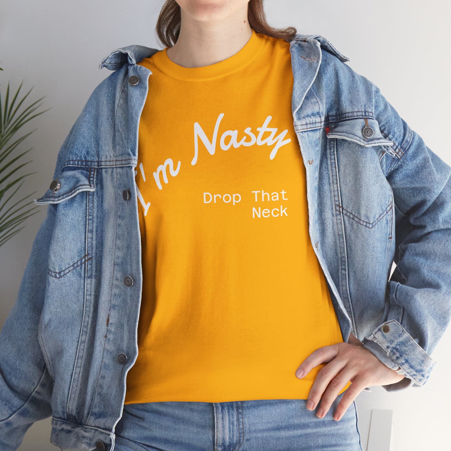 I'm Nasty, Drop That Neck