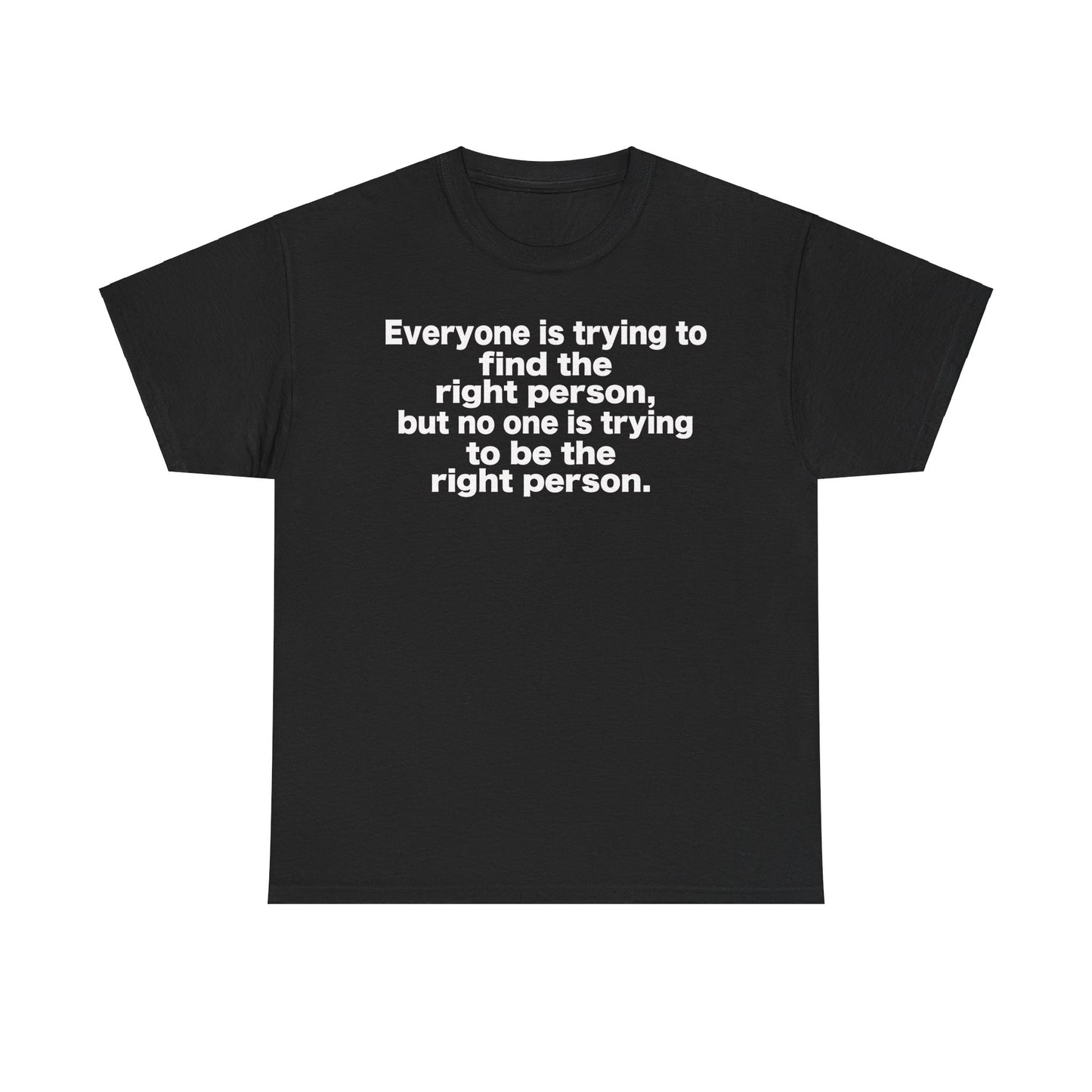 Everyone is trying to find the right person
