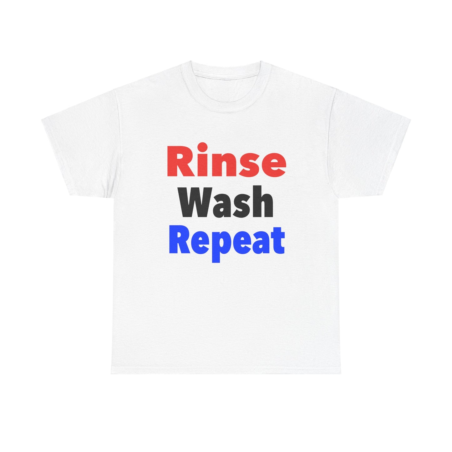 Rinse Wash Repeat - Fun and Casual Graphic T-Shirt