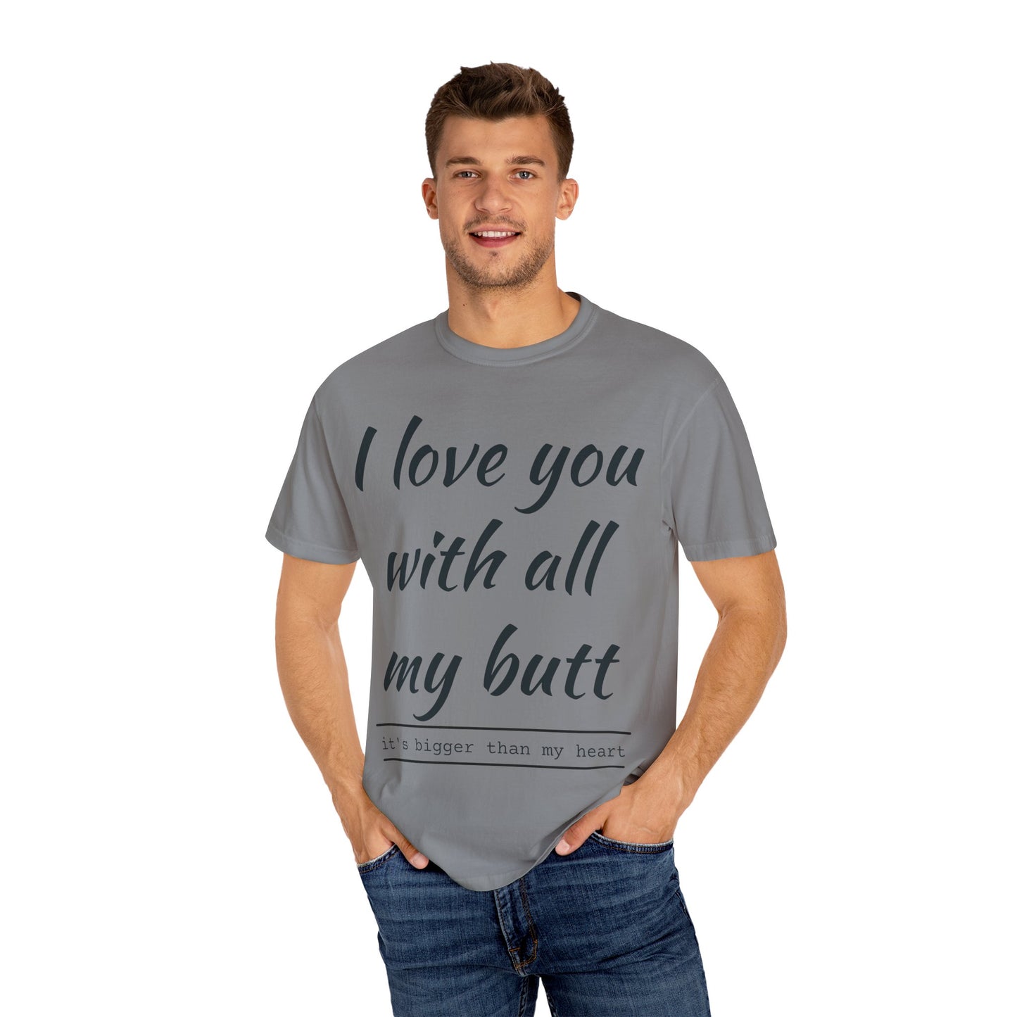I Love You With All My Butt