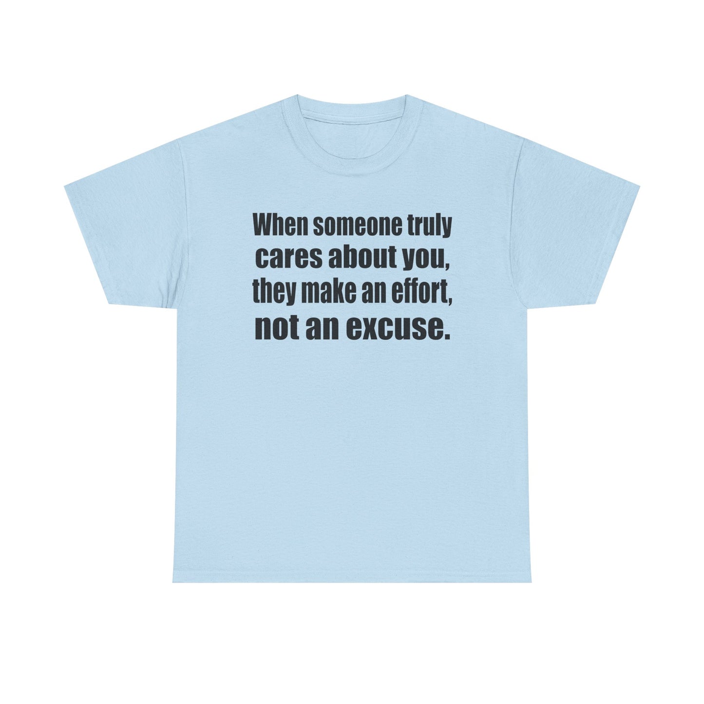 When Someone Truly Cares About You, They Make an Effort, Not an Excuse