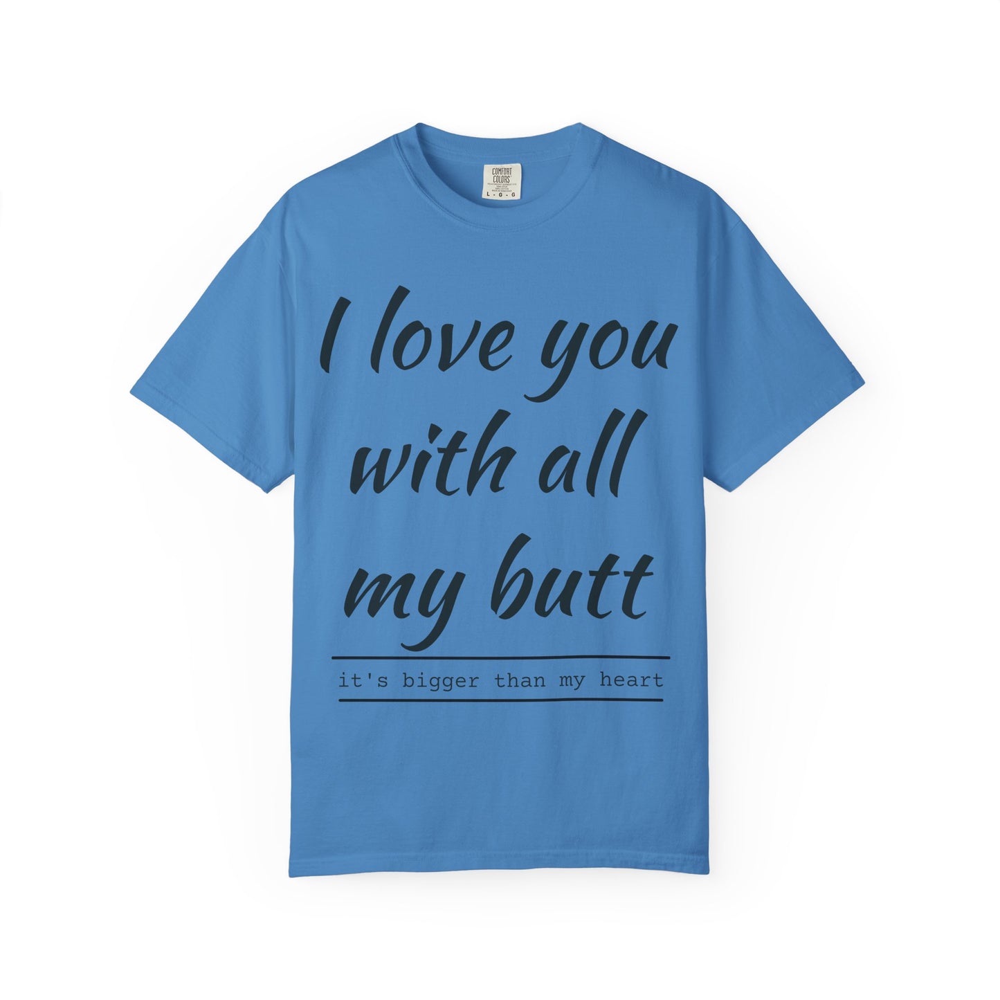 I Love You With All My Butt