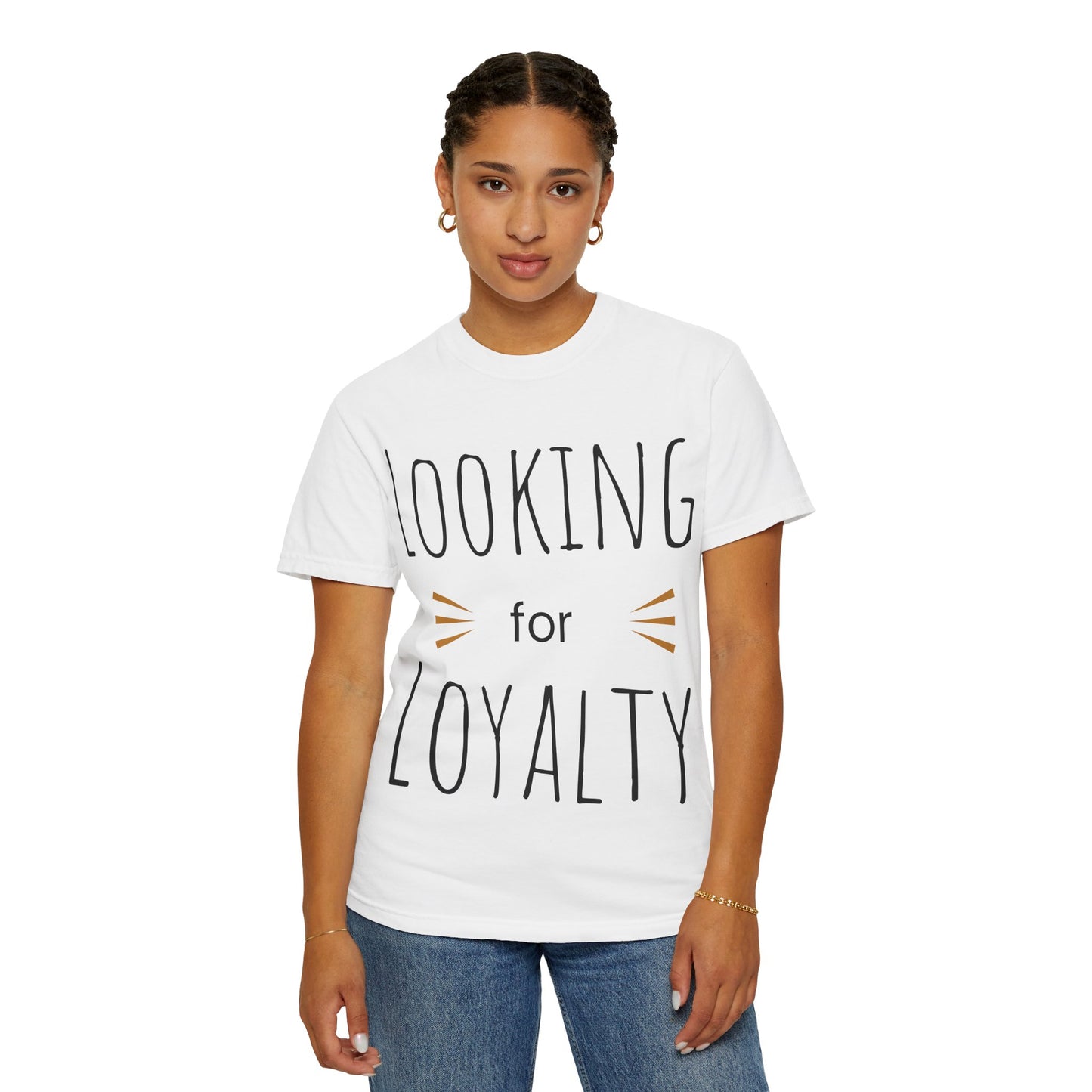 Looking for Loyalty-Dyed T