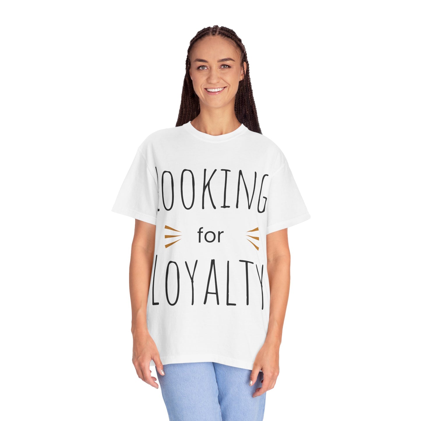 Looking for Loyalty-Dyed T