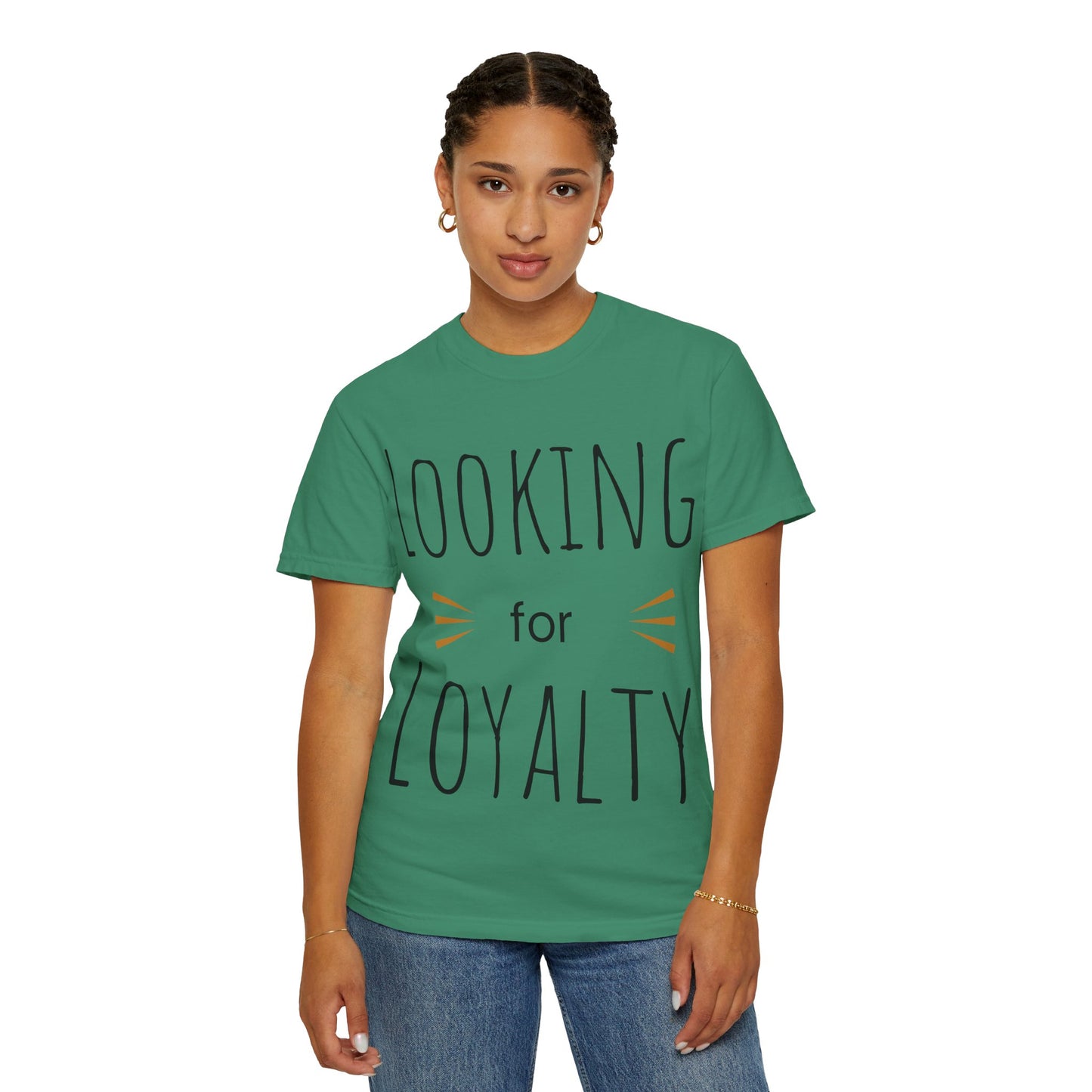 Looking for Loyalty-Dyed T