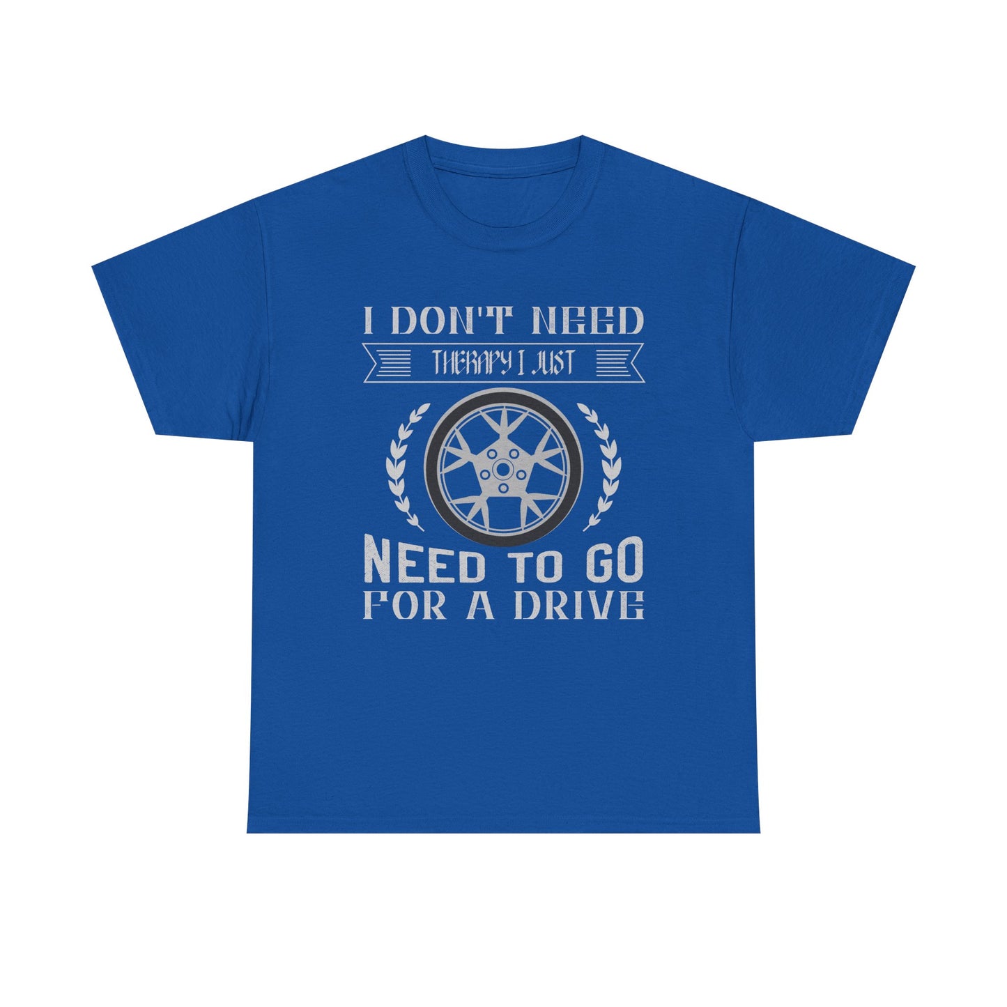 I Don't Need Therapy, Just Need to Go for a Drive