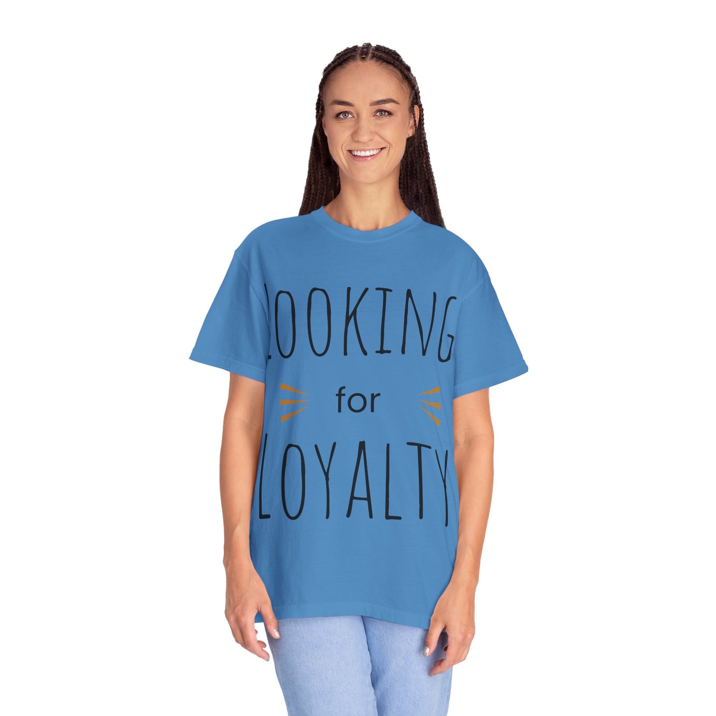 Looking for Loyalty-Dyed T