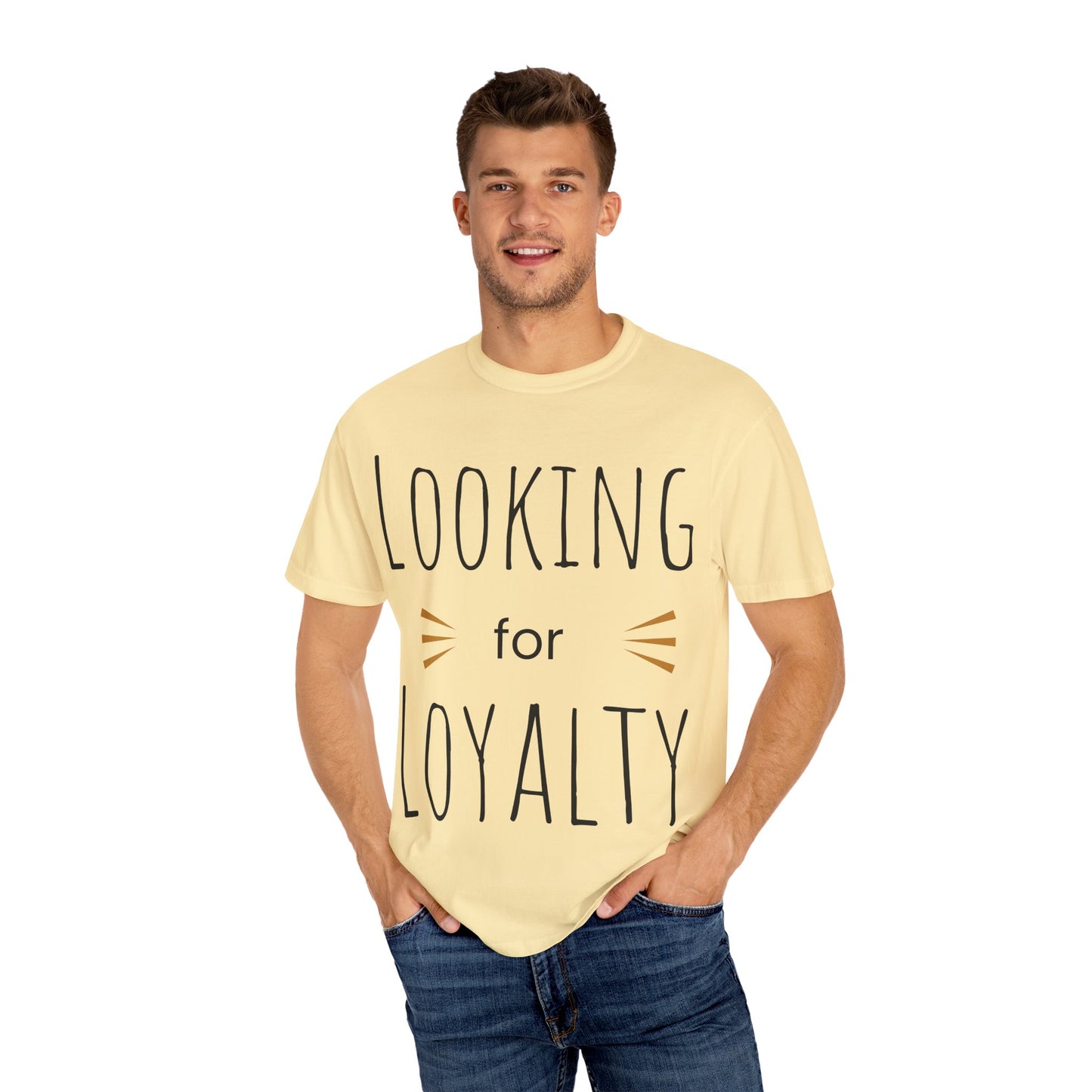 Looking for Loyalty-Dyed T