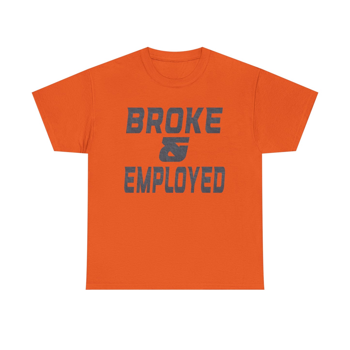 Broke & Employed