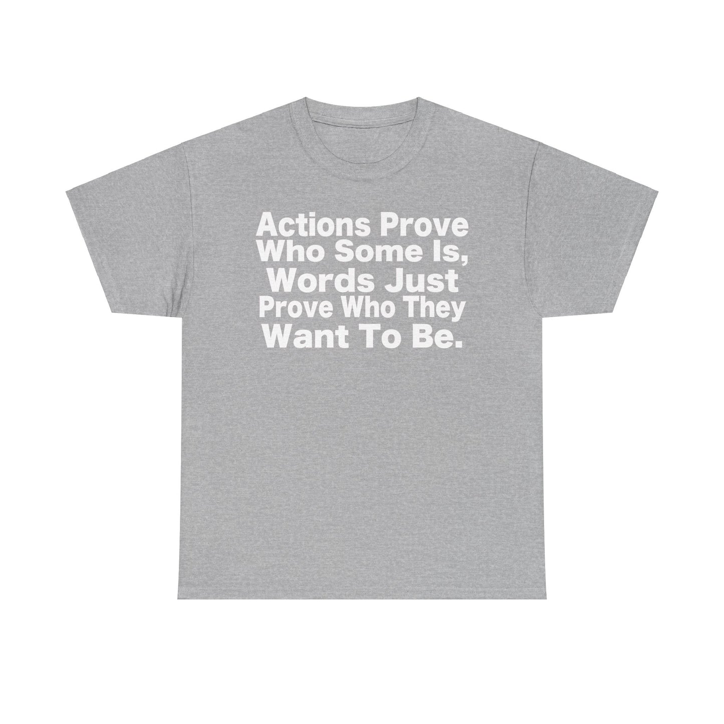 Inspirational Quote – 'Actions Prove Who Some Is'