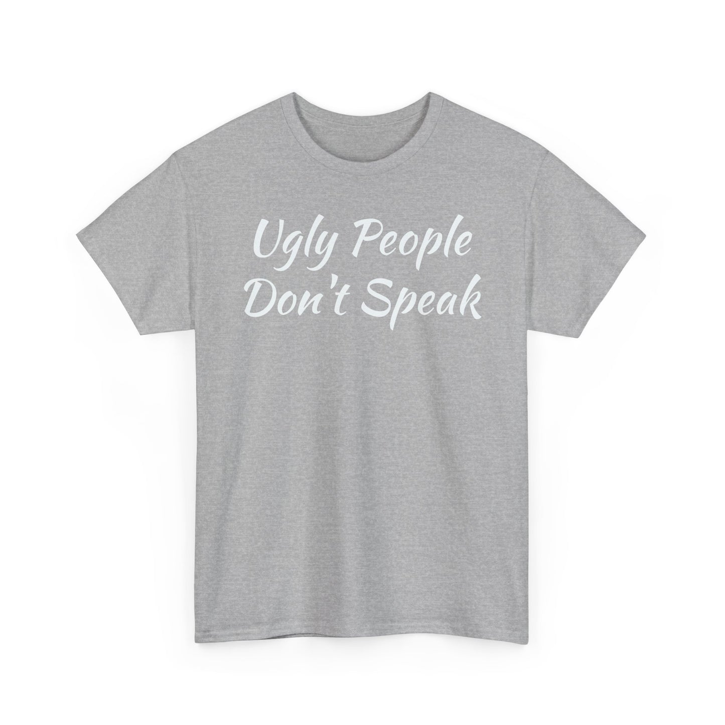Ugly People Don't Speak