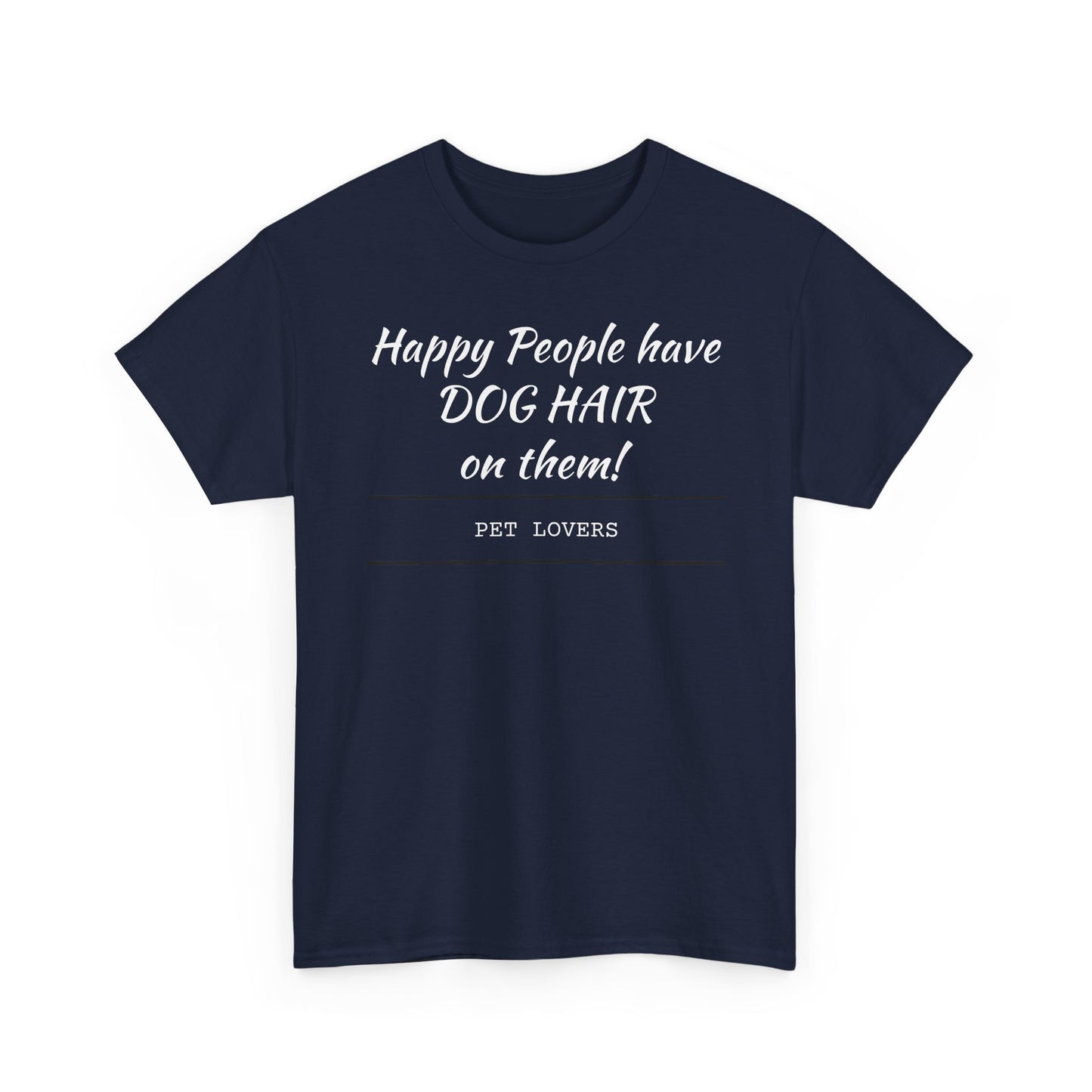 Dog Hair Tee for Pet Lovers