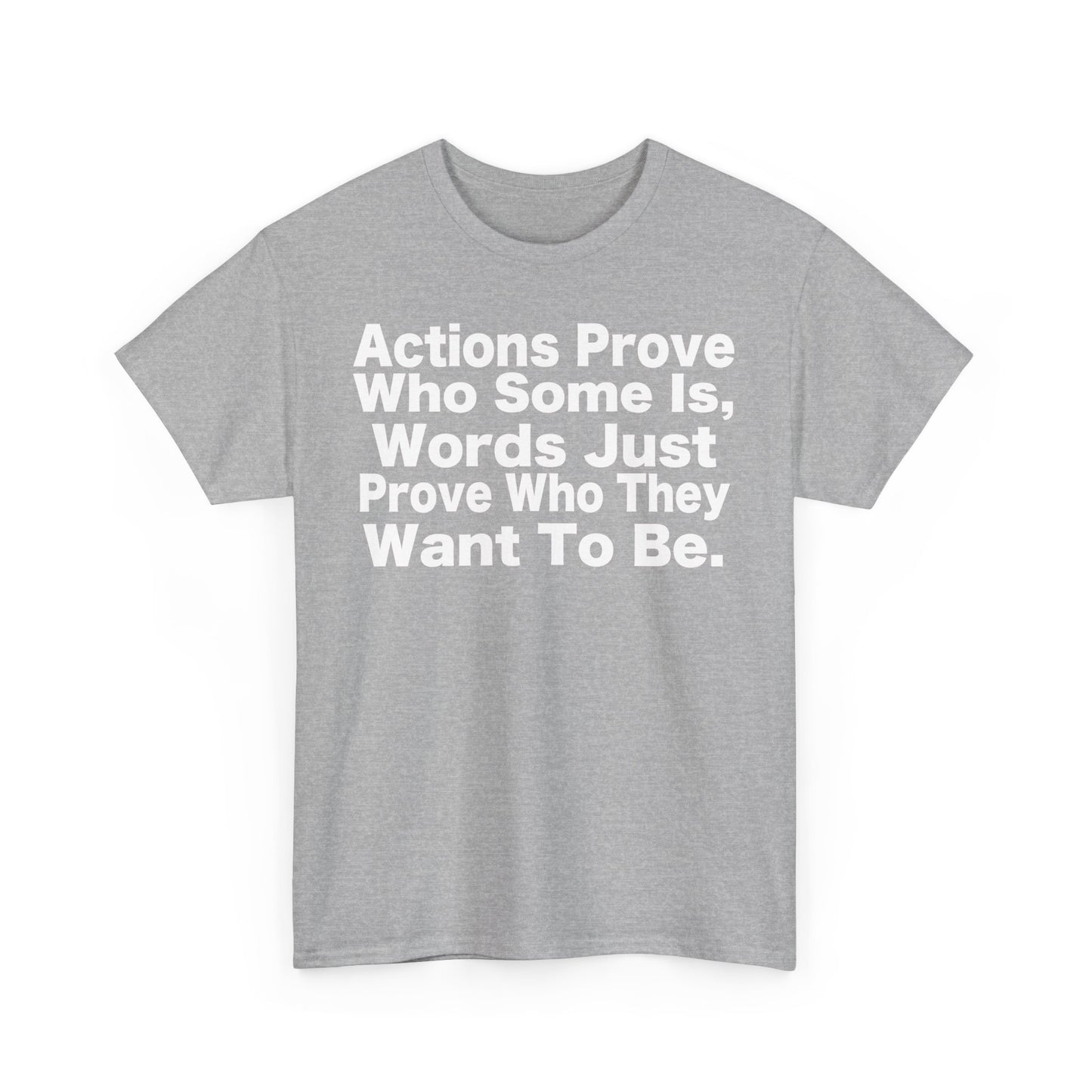 Inspirational Quote – 'Actions Prove Who Some Is'