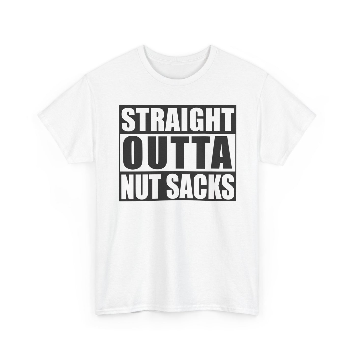 Straight Outta Nut Sacks