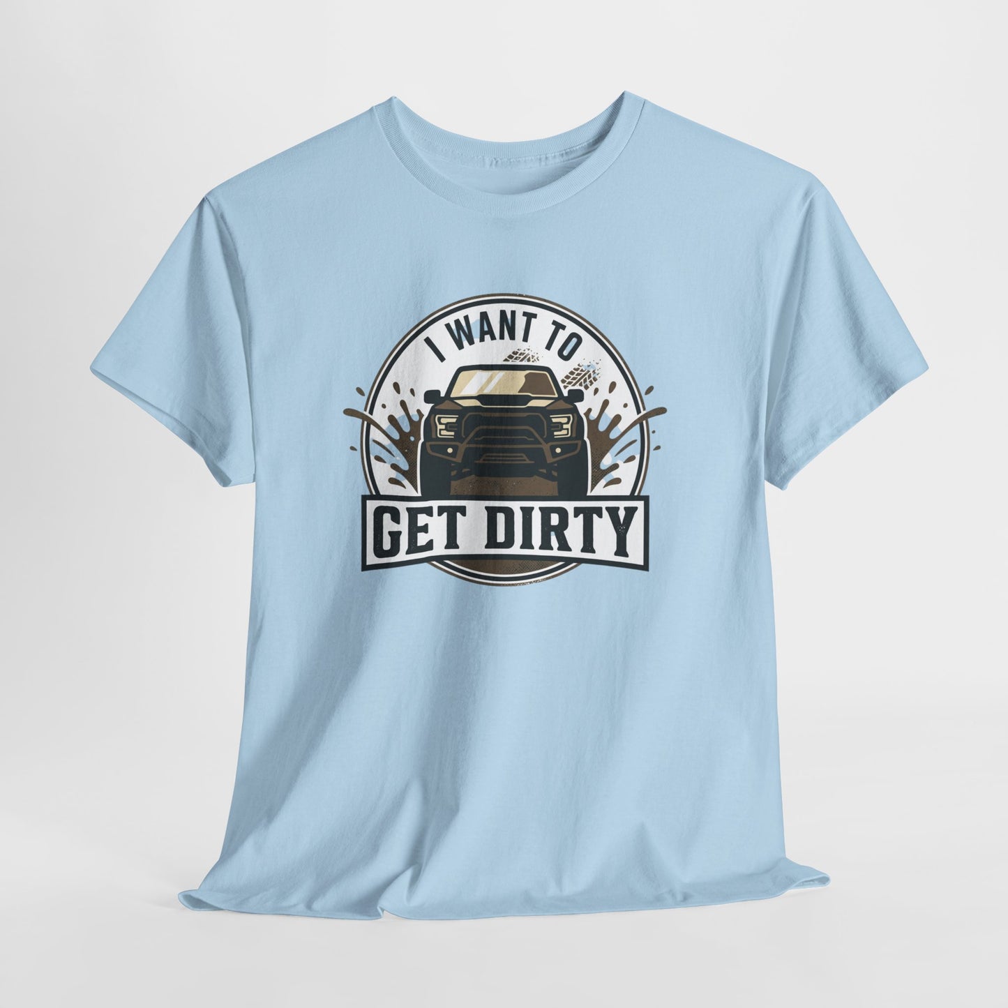 Get Dirty Truck Tee — Off-Road Adventure Graphic T-Shirt