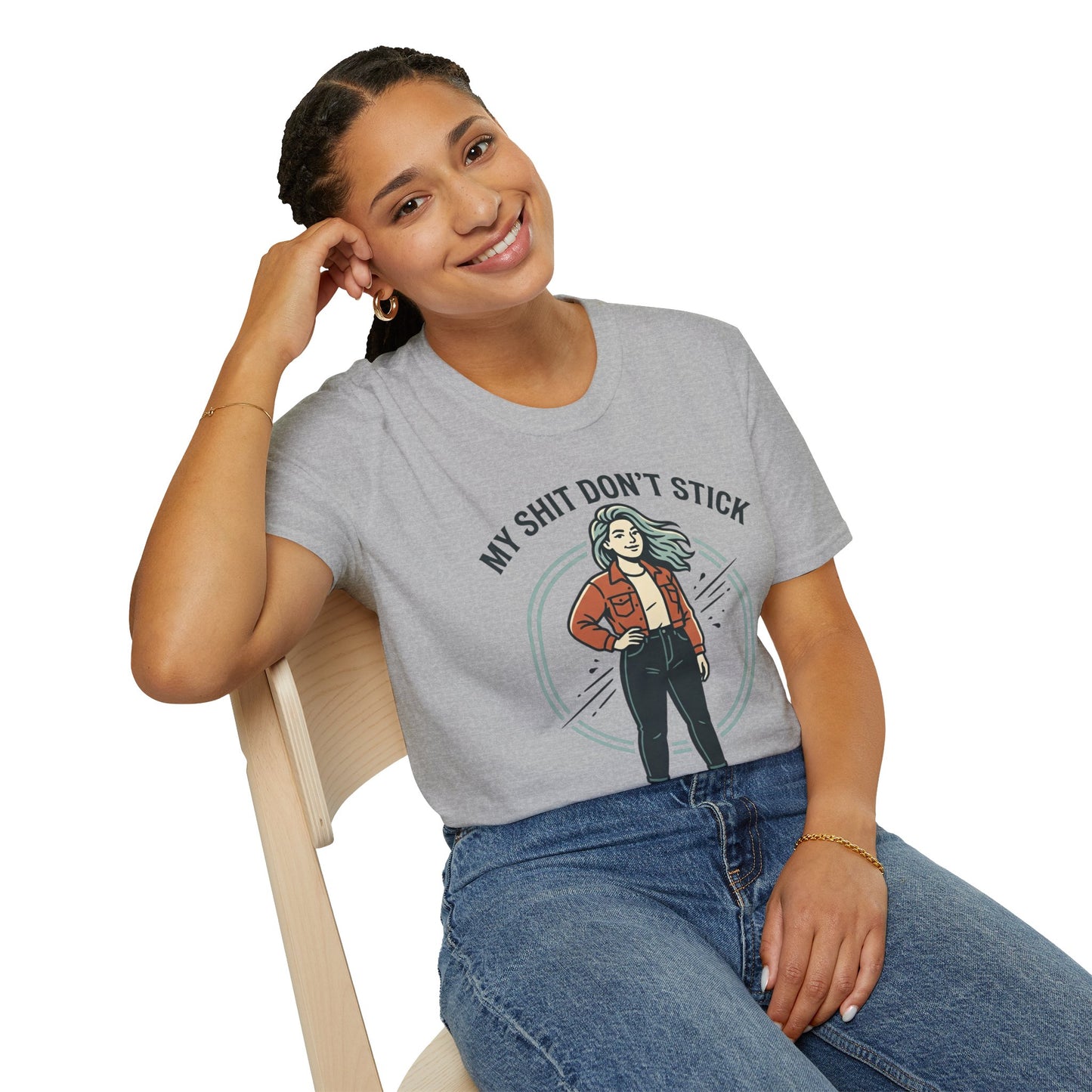 T‑Shirt — “My Shit Don’t Stick” Confident Woman Graphic Tee Printify