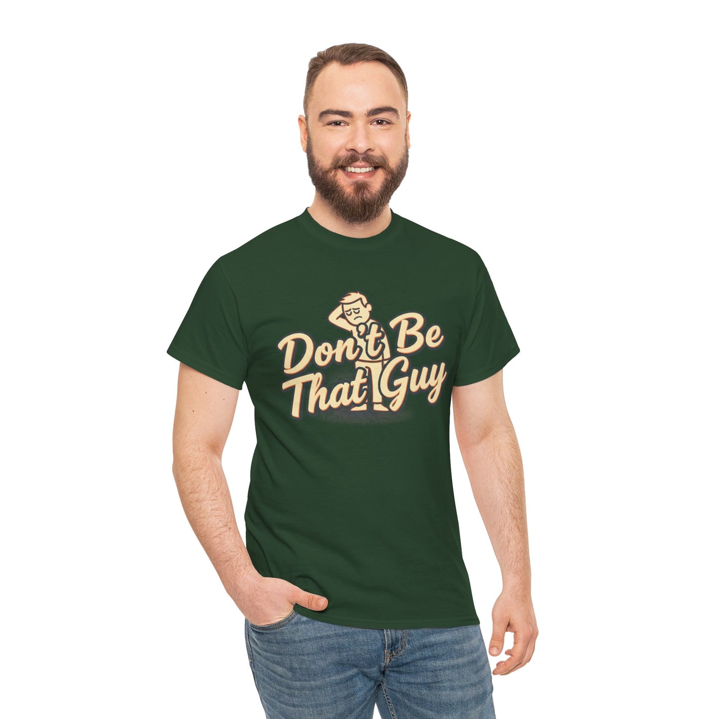 Don't Be That Guy Tee — Retro Graphic White T‑Shirt Printify