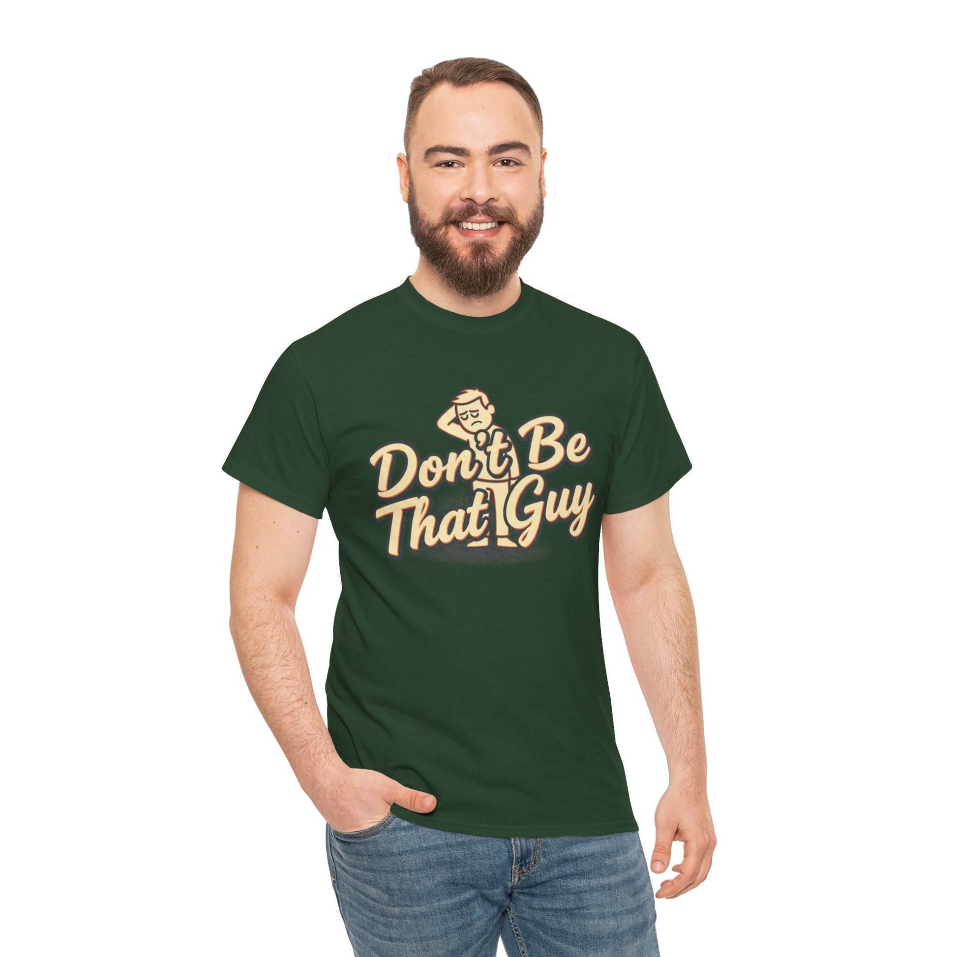 Don't Be That Guy Tee — Retro Graphic White T‑Shirt Printify