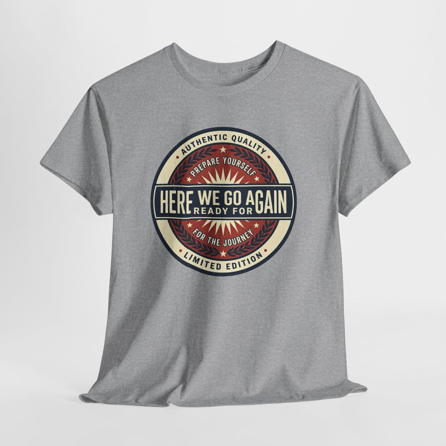 Here We Go Again Vintage Badge Tee — Retro Adventure Graphic T-Shirt