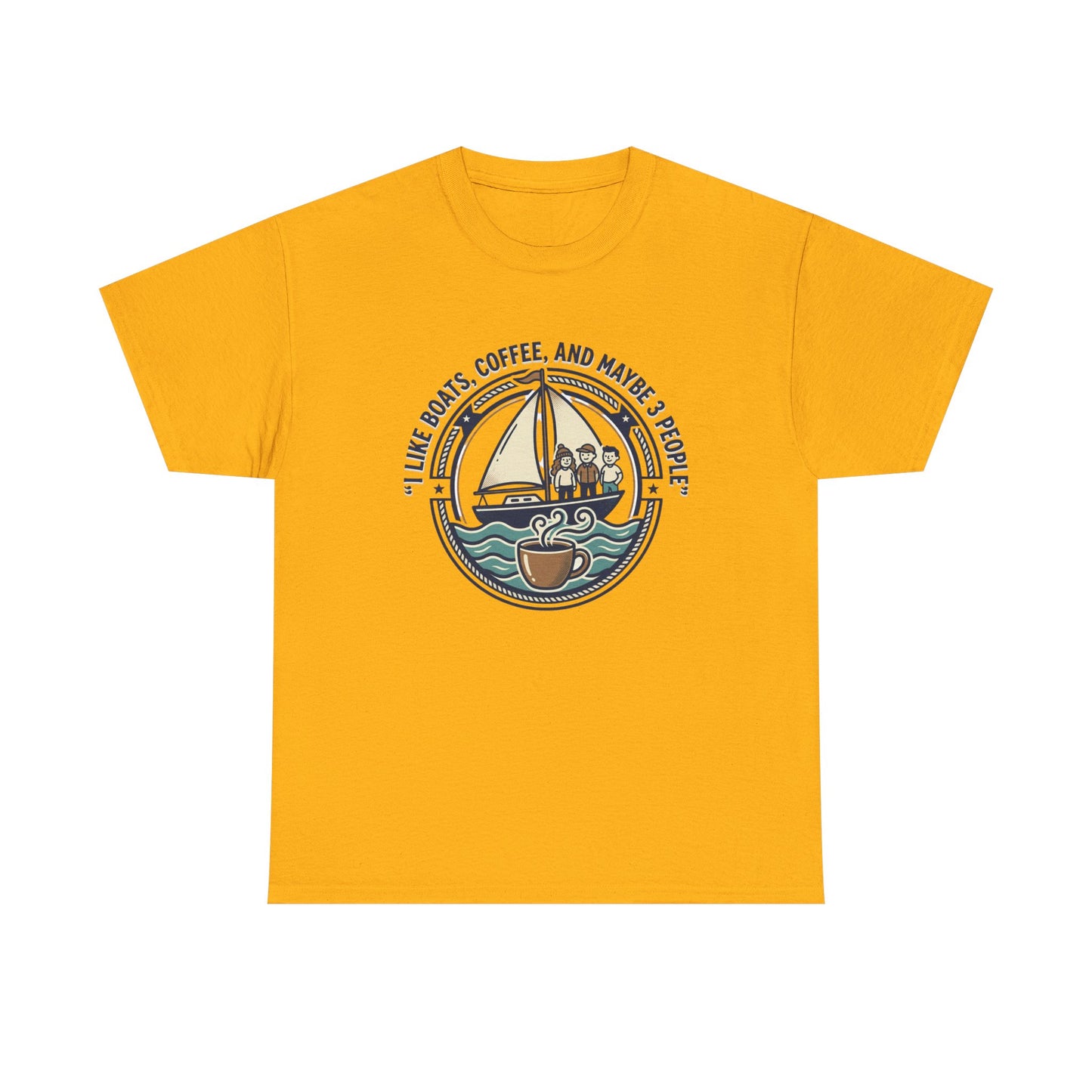 Sailboats & Coffee T‑Shirt — "I Like Boats, Coffee, and Maybe 3 People" Graphic Tee Printify