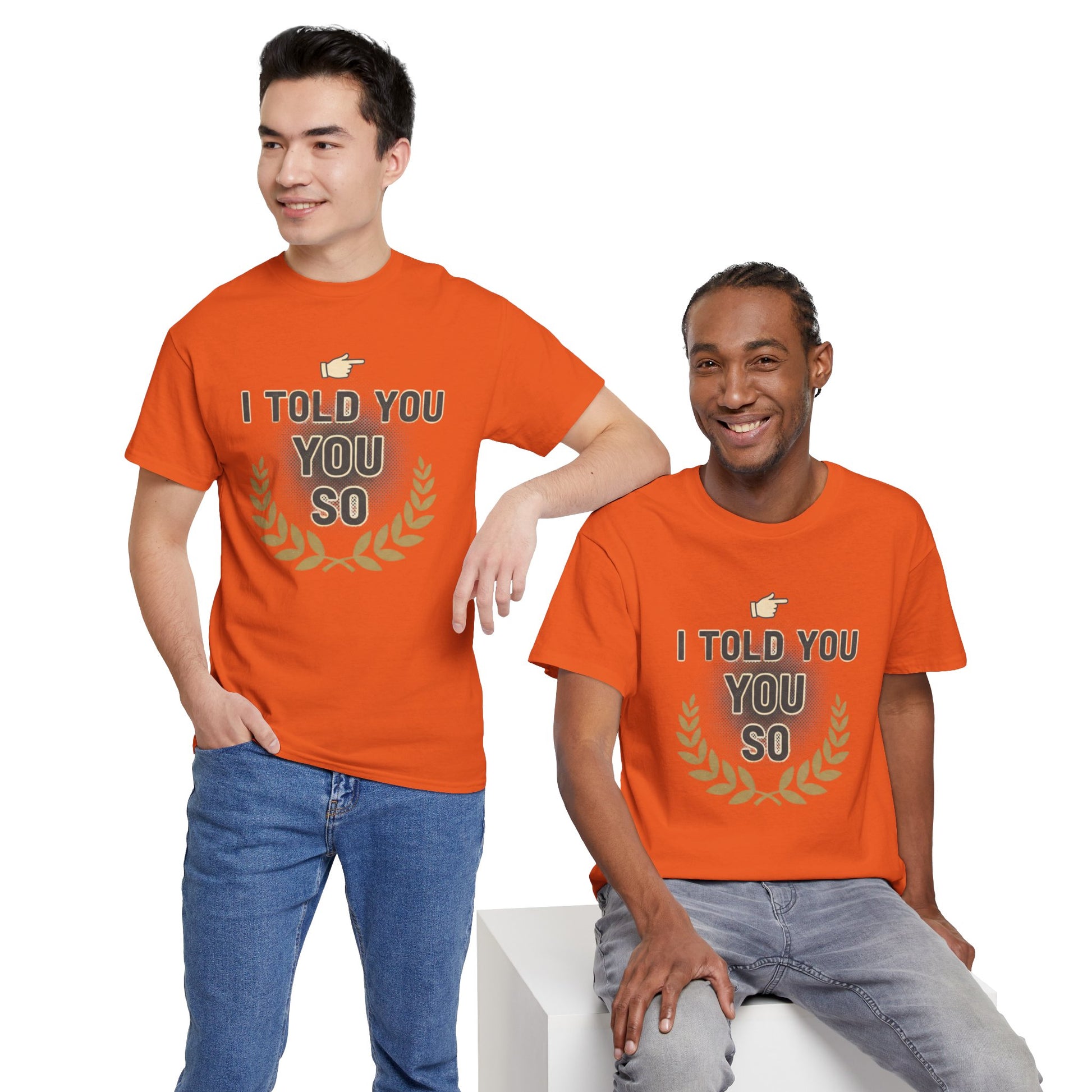 I Told You So Tee — Funny Victory Laurel Graphic T‑Shirt Printify