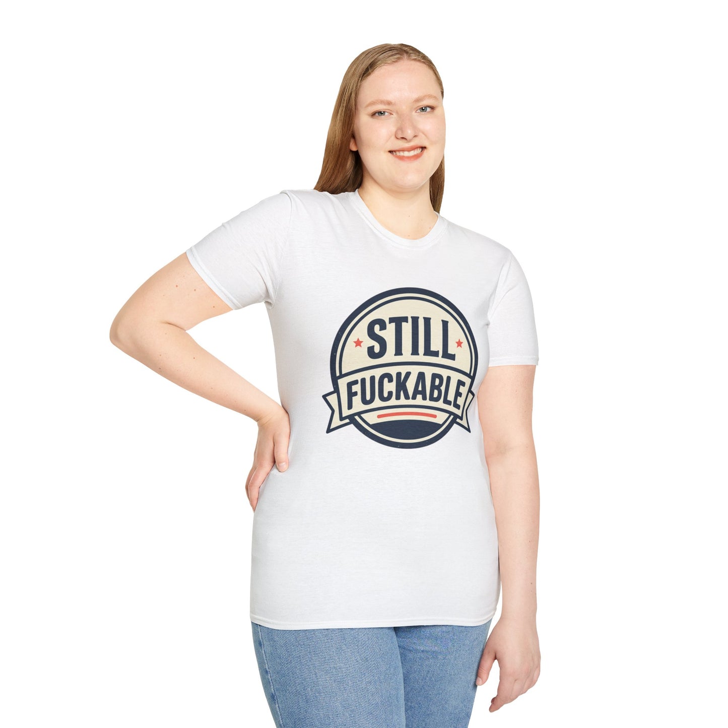 Still Fuckable T-Shirt — Funny Retro Badge Graphic Tee