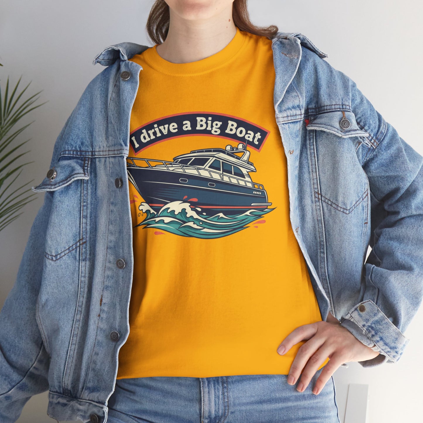 Boat T-Shirt — “I Drive a Big Boat” Graphic Tee for Boating Enthusiasts