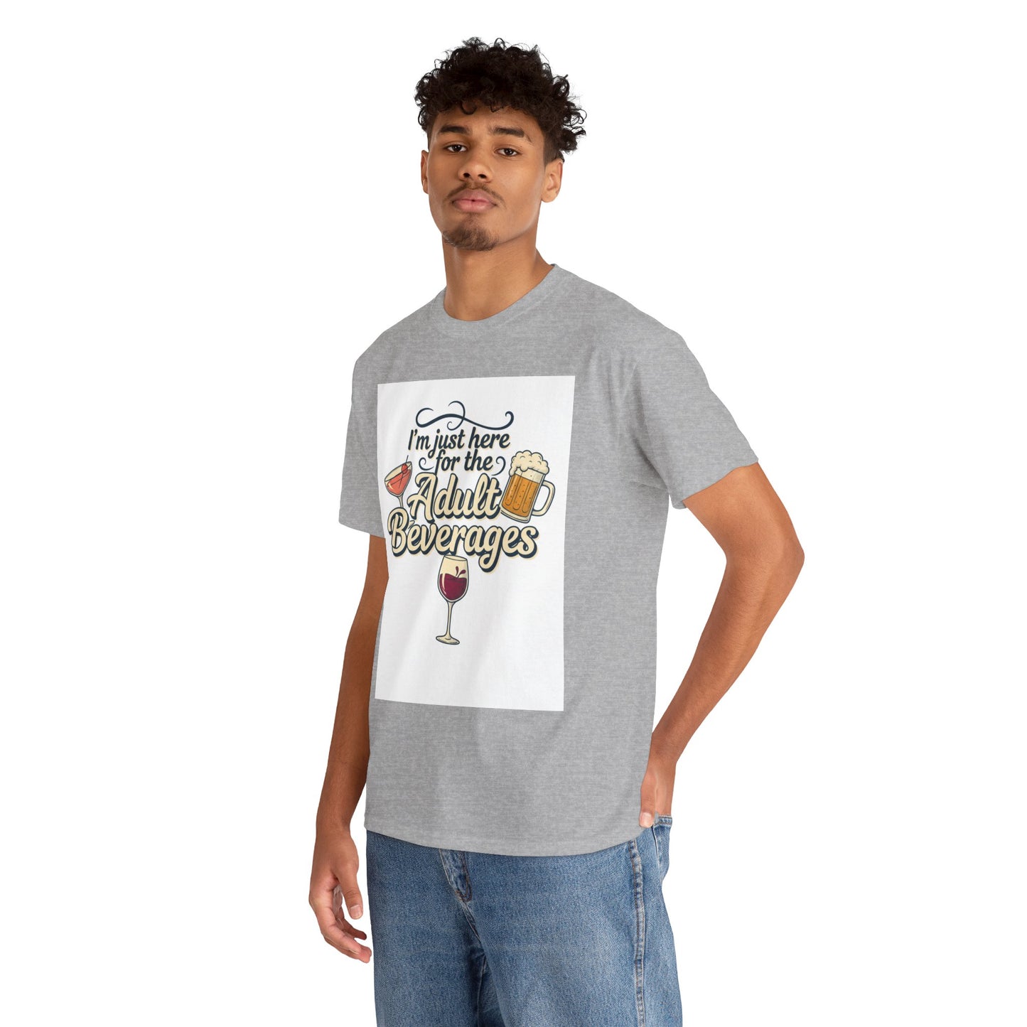 T-Shirt — "I'm Just Here for the Adult Beverages" Funny Wine & Beer Tee