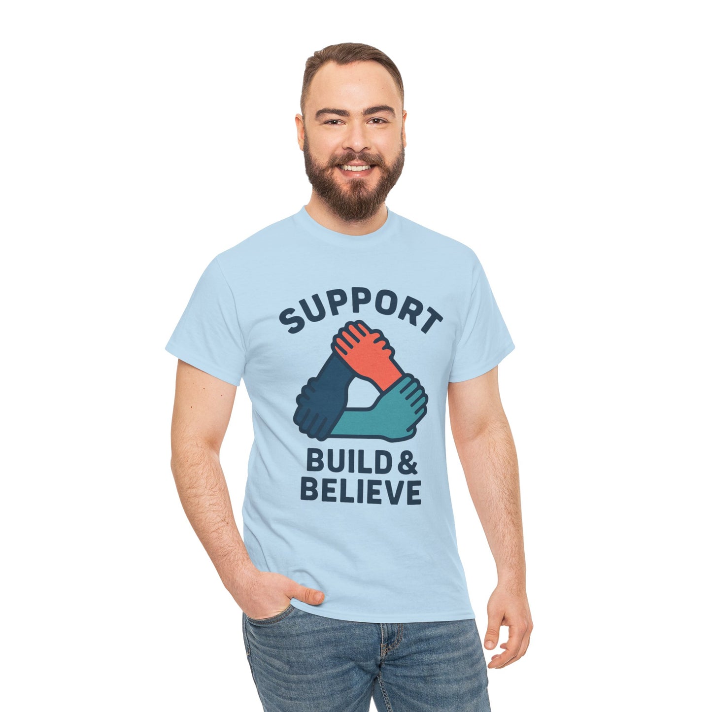 Support Build & Believe T-Shirt — Community Solidarity Graphic Tee