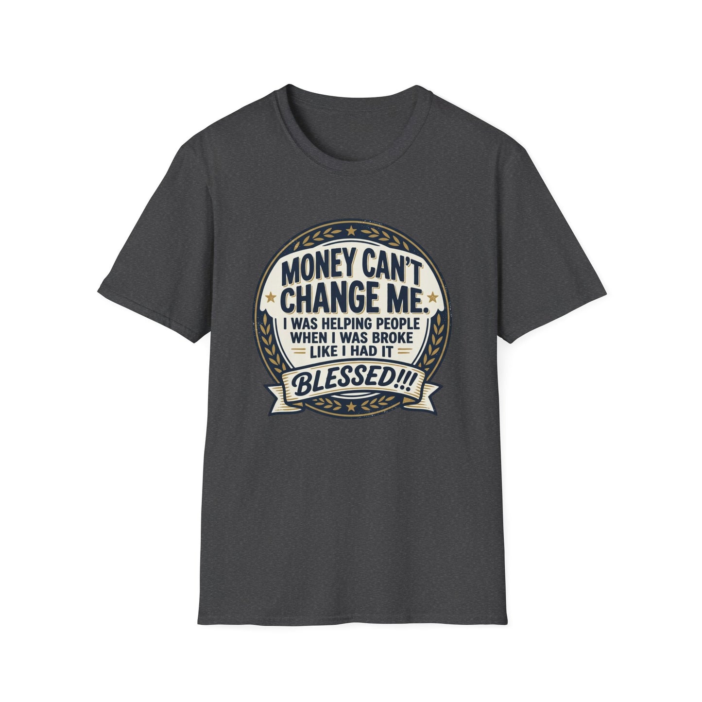 "Money Can't Change Me" Inspirational Vintage Graphic Tee