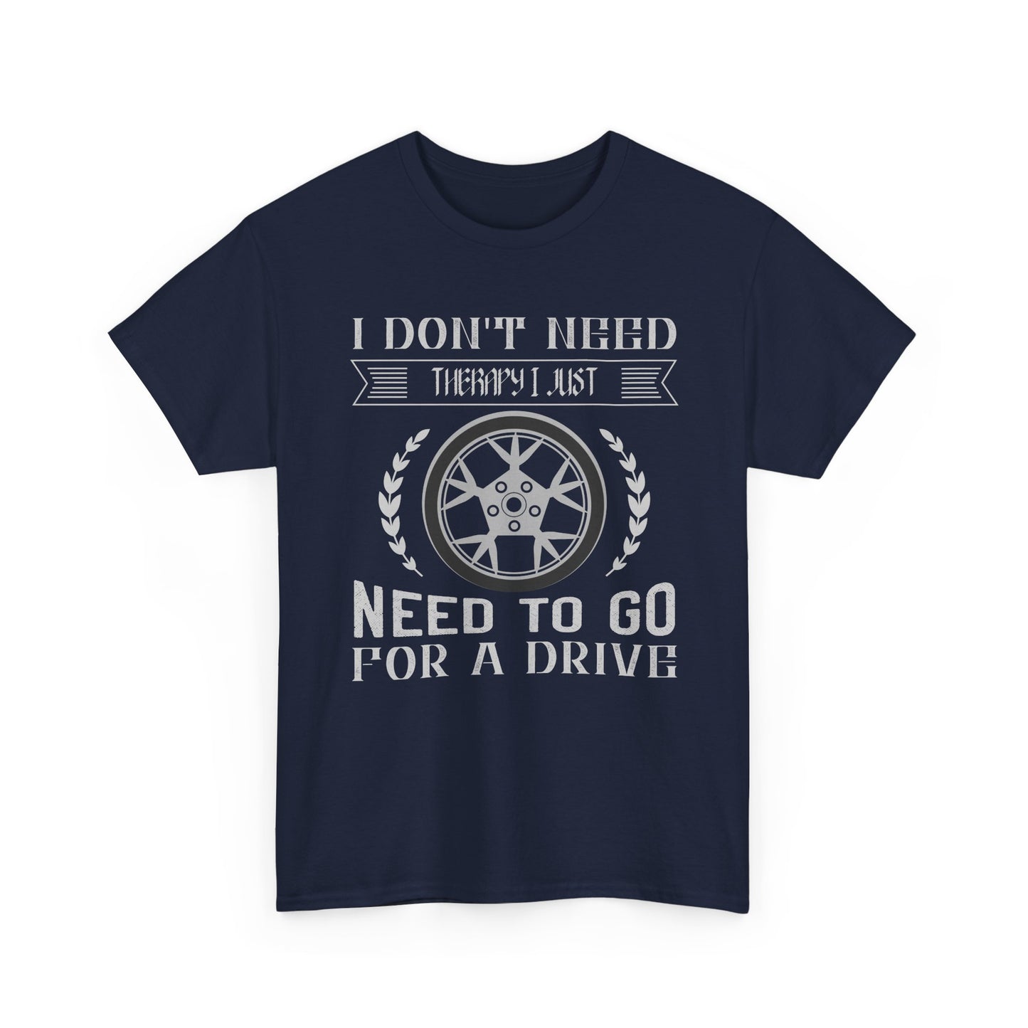 I Don't Need Therapy, Just Need to Go for a Drive