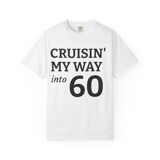 Cruisin' My Way Into 60 T-Shirt — 60th Birthday Tee