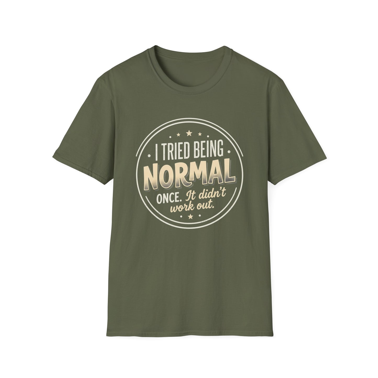I Tried Being Normal T‑Shirt — Funny Vintage Novelty Tee