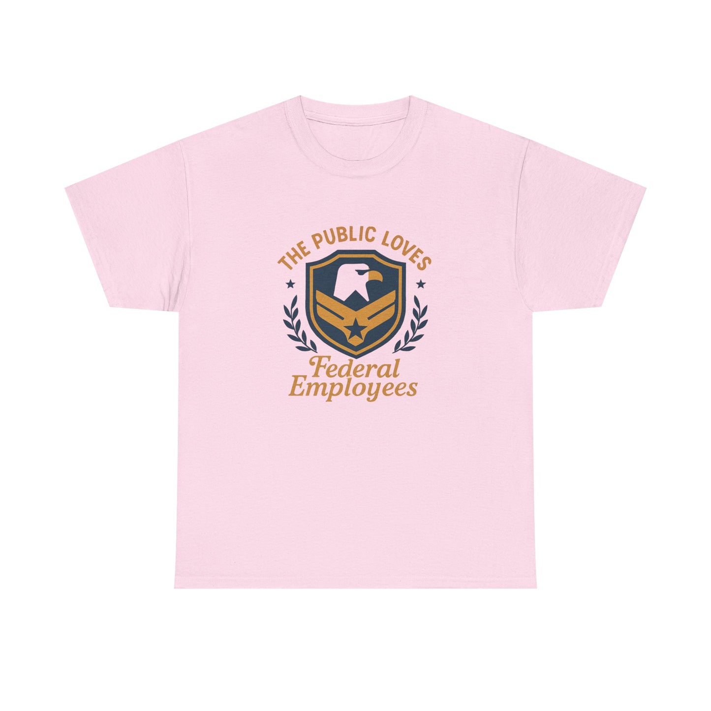 Federal Employees Tee – “The Public Loves Federal Employees” Patriotic Badge Shirt