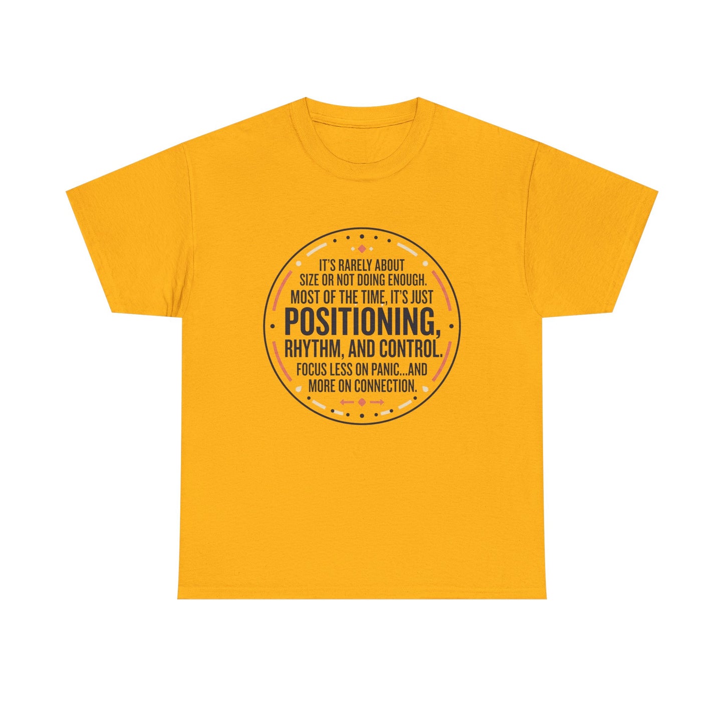"Positioning, Rhythm, and Control" Motivational Tee—Inspirational Quote T-Shirt