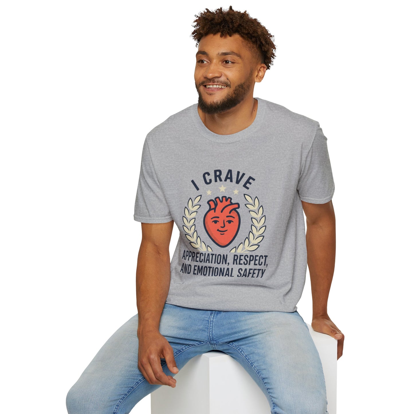 “I Crave Appreciation, Respect, and Emotional Safety” Graphic Tee