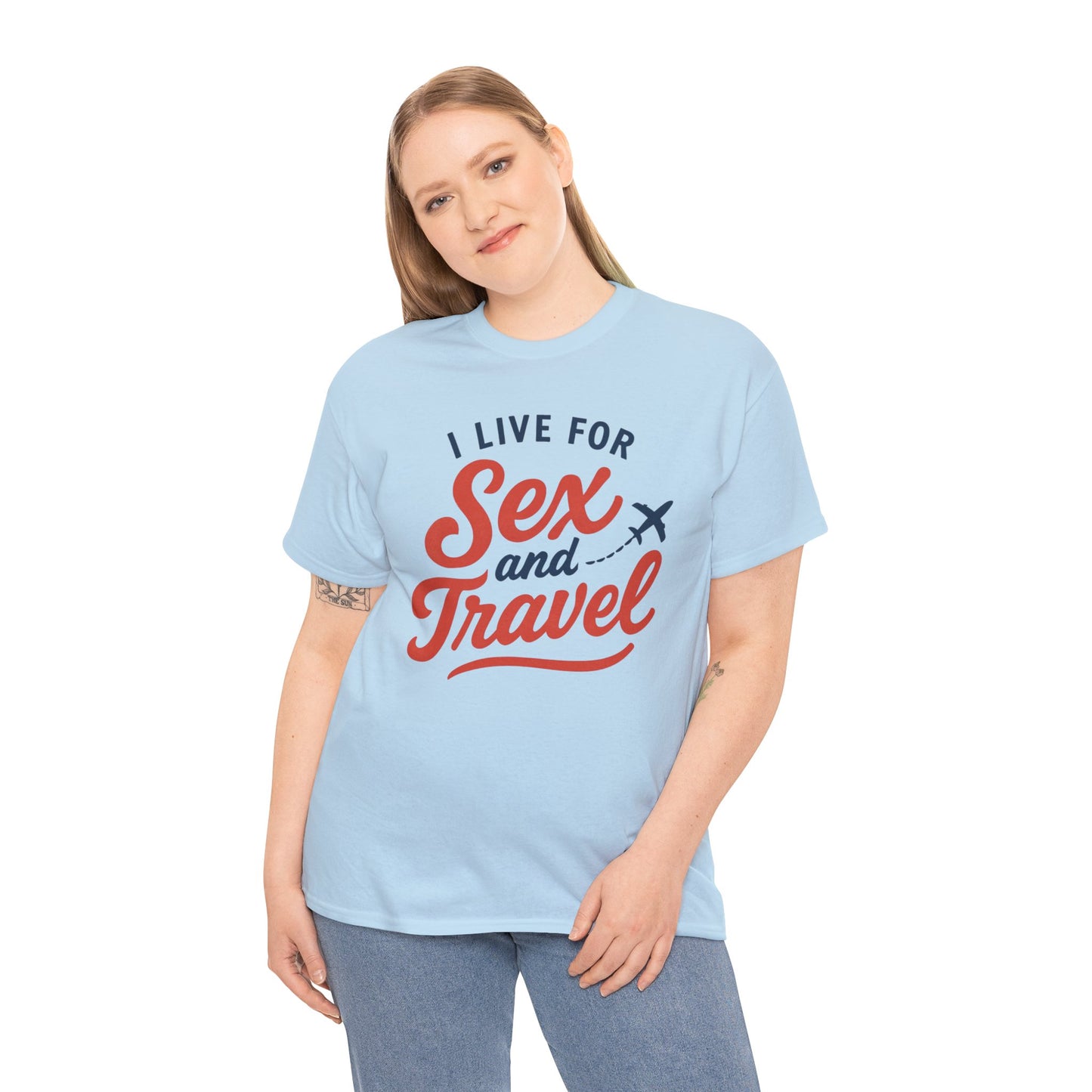 Sex and Travel T-Shirt — I Live For Sex and Travel Graphic Tee