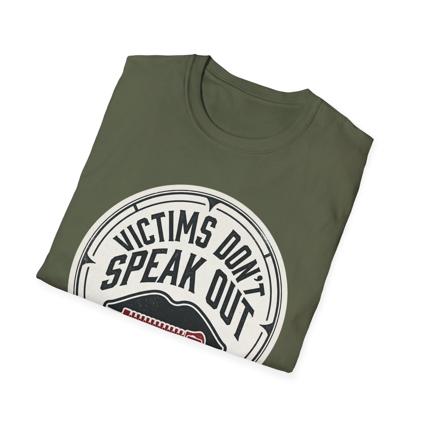 T-Shirt — "Victims Don't Speak Out" Graphic Tee (Awareness Statement)