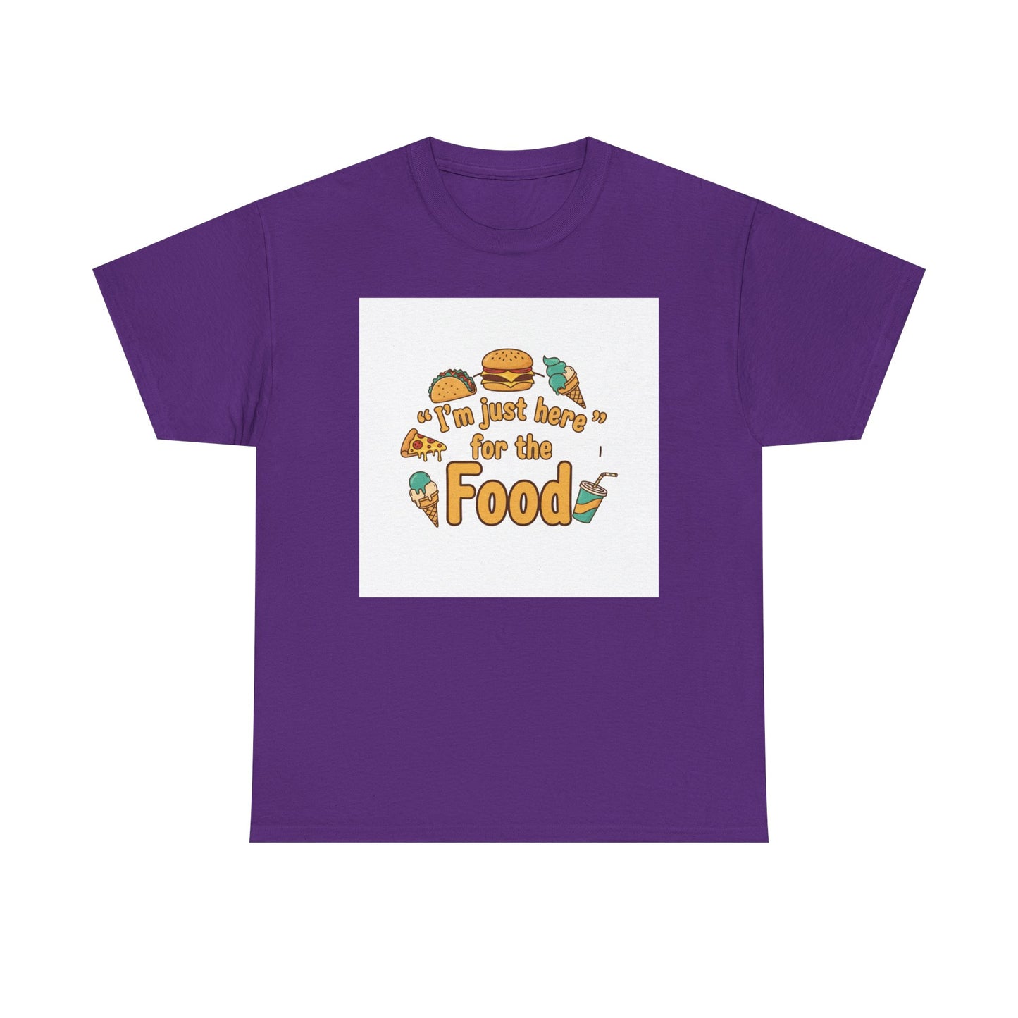 I'm Just Here for the Food T‑Shirt — Funny Foodie Graphic Tee