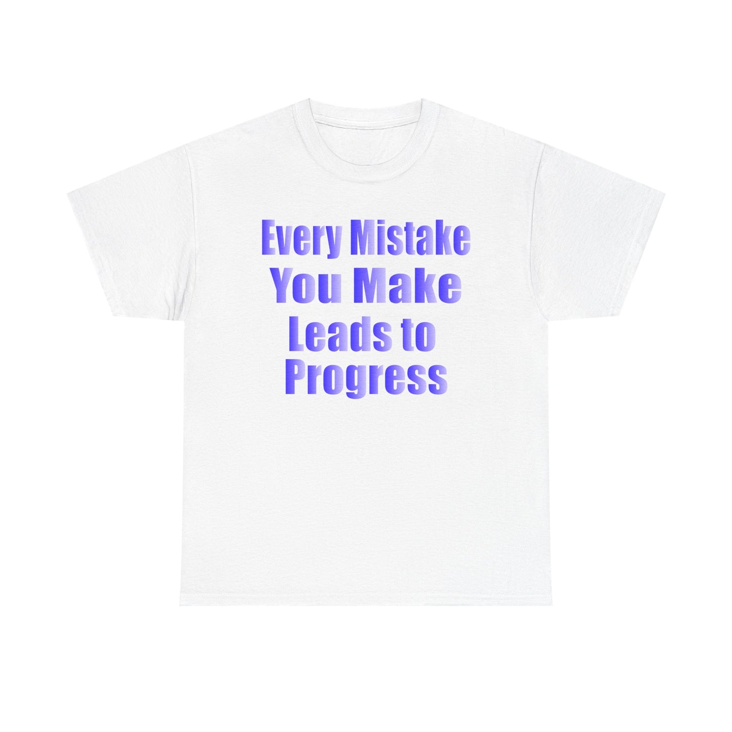 Every Mistake You Make Leads to Progress