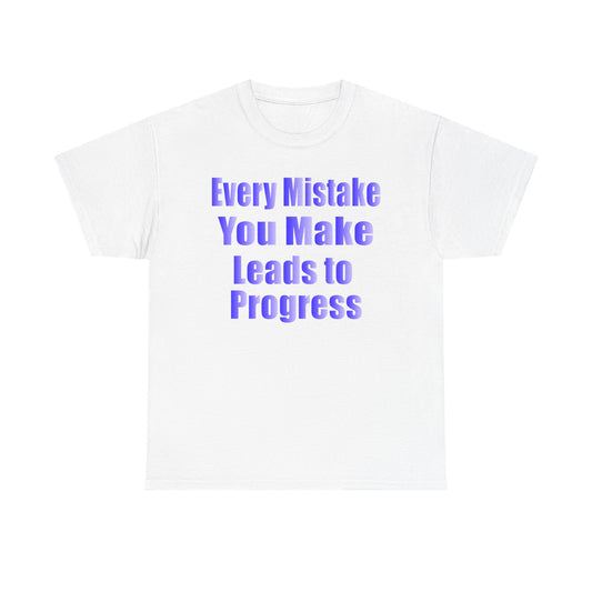 Every Mistake You Make Leads to Progress