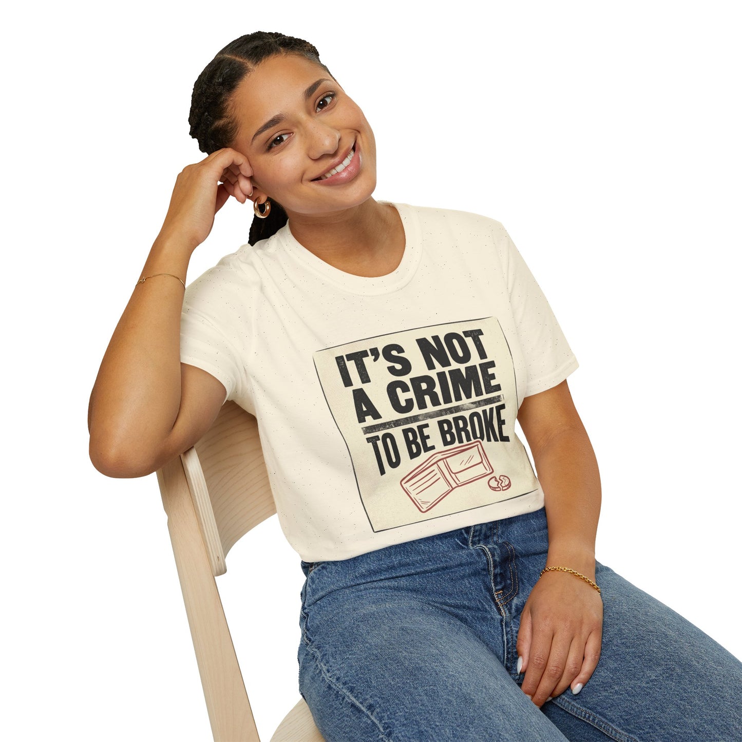 It's Not a Crime to Be Broke T-Shirt