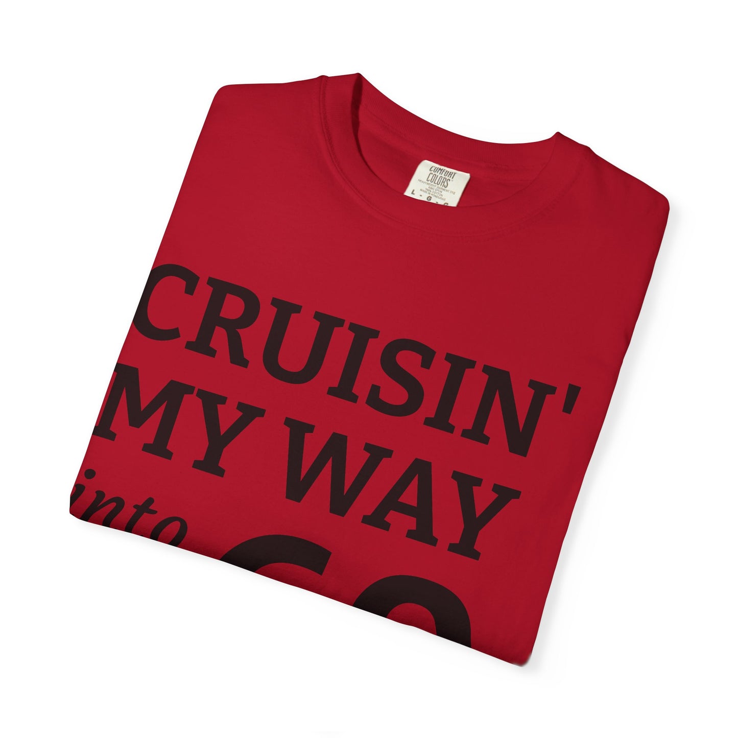 Cruisin' My Way Into 60 T-Shirt — 60th Birthday Tee