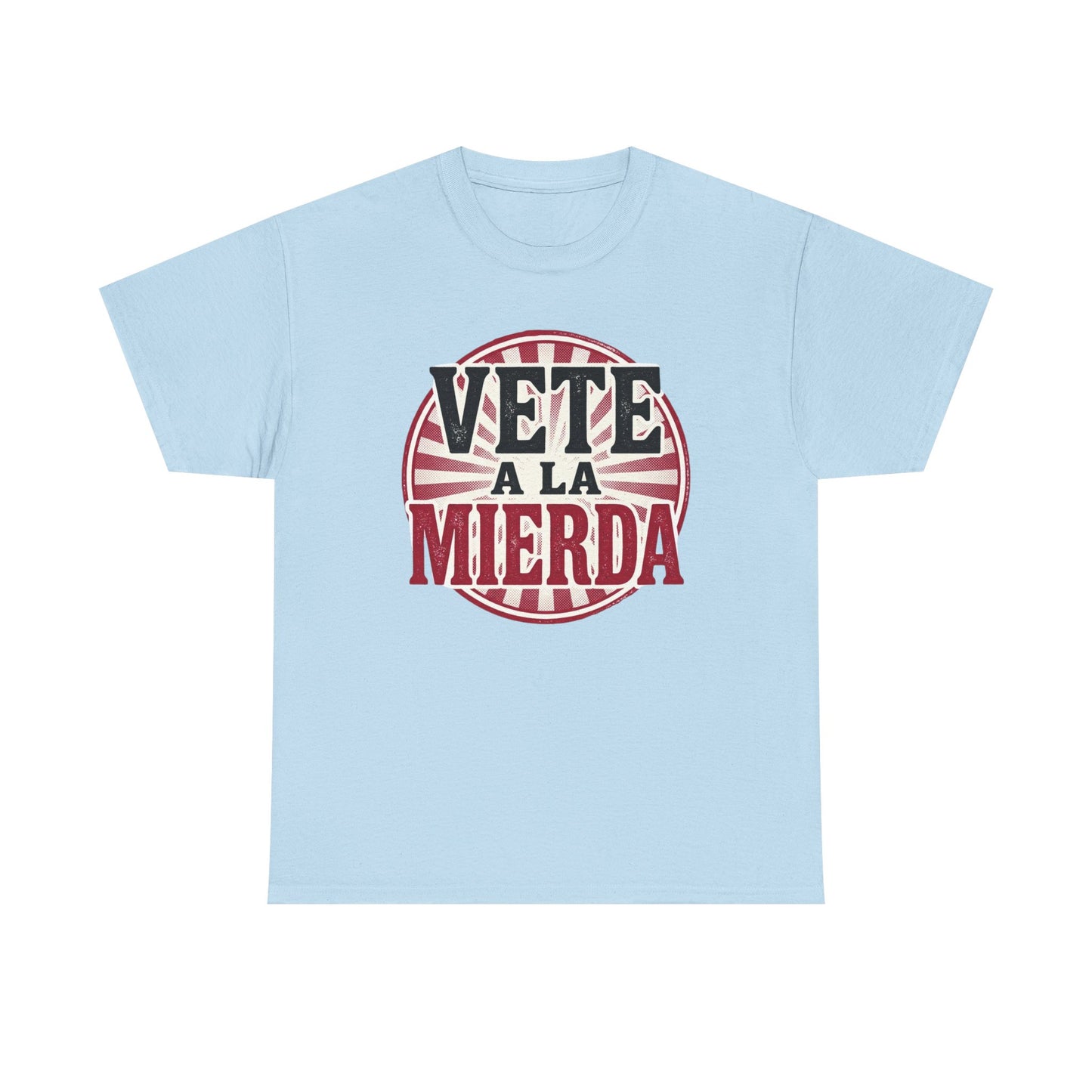Vete a la Mierda Graphic Tee – Bold Spanish Statement Shirt