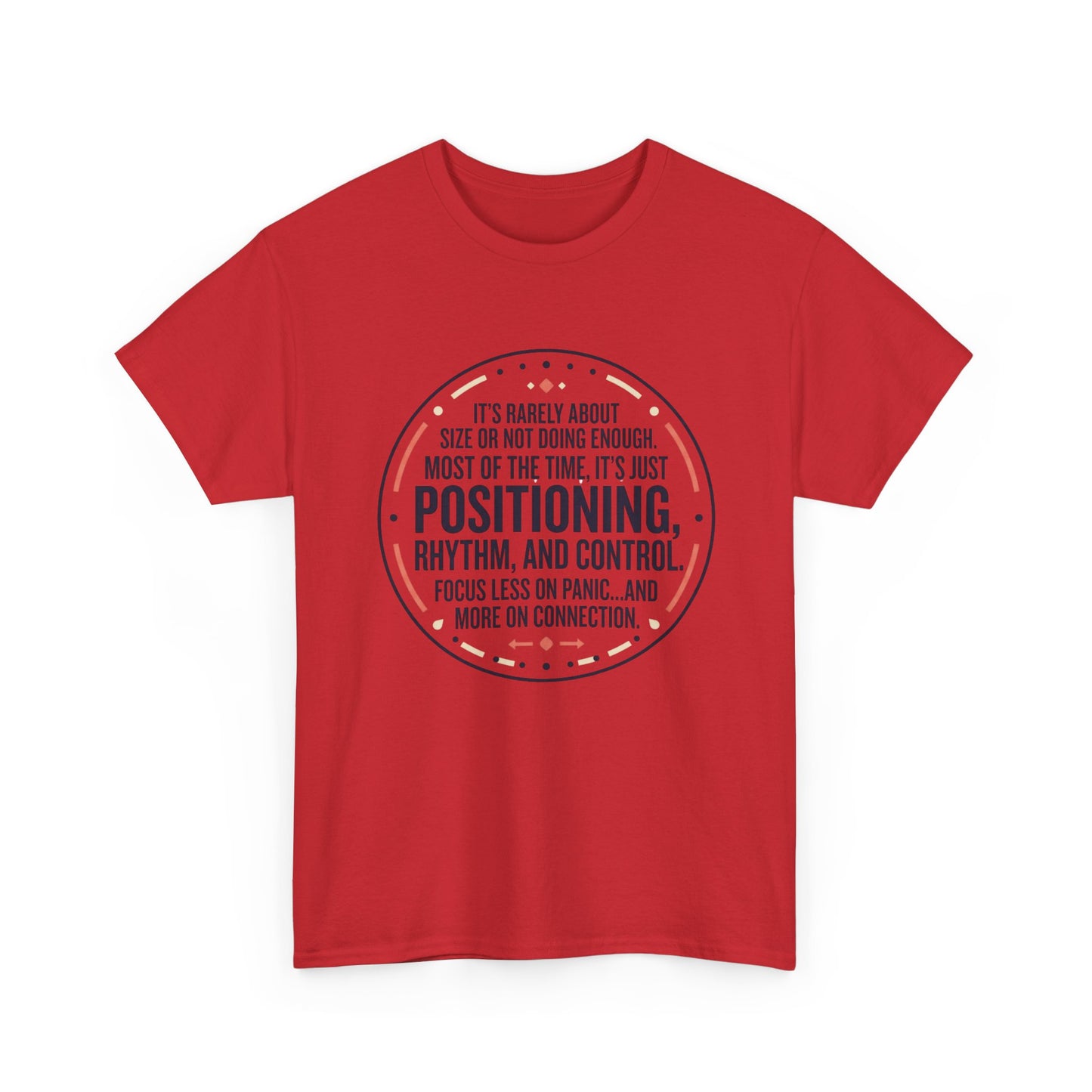 "Positioning, Rhythm, and Control" Motivational Tee—Inspirational Quote T-Shirt